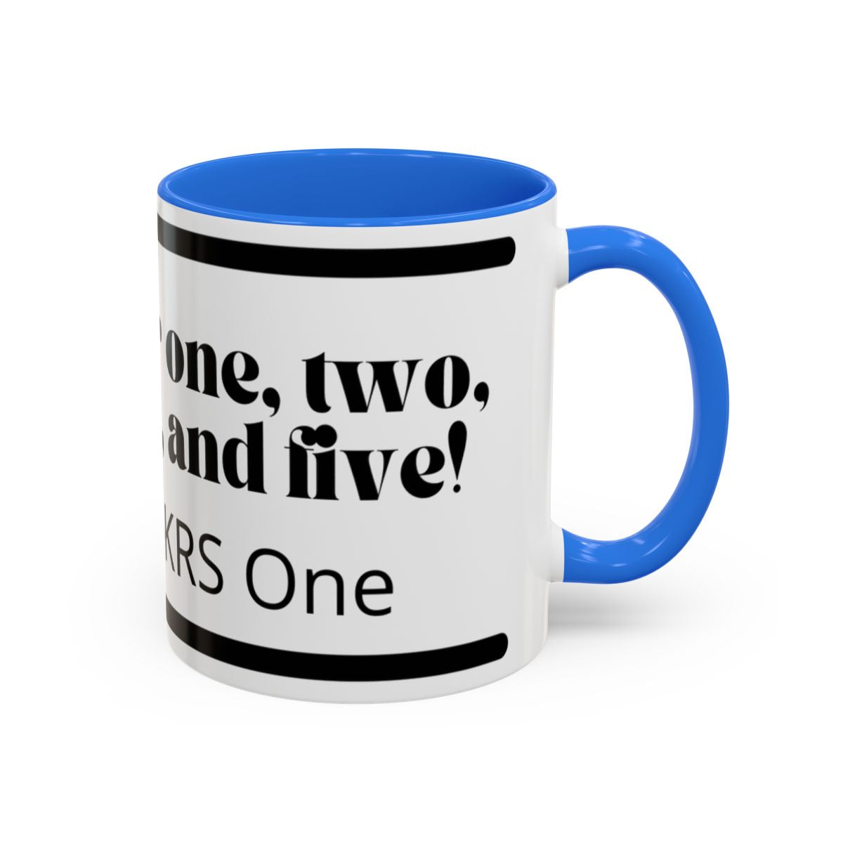 KRS-One Quote Coffee Mug — "One, Two, Three, Four, and Five" Retro Typography Mug (11oz)
