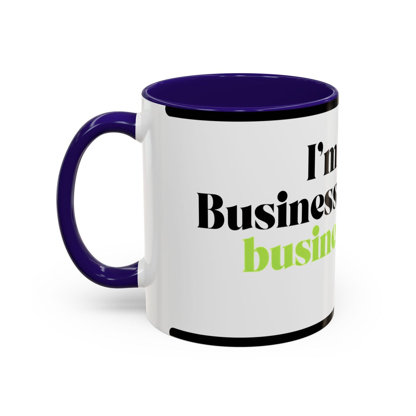 Mug — "I’m Not a Businessman, I’m a Business, Man!" Inspirational Jay-Z Quote Coffee Mug