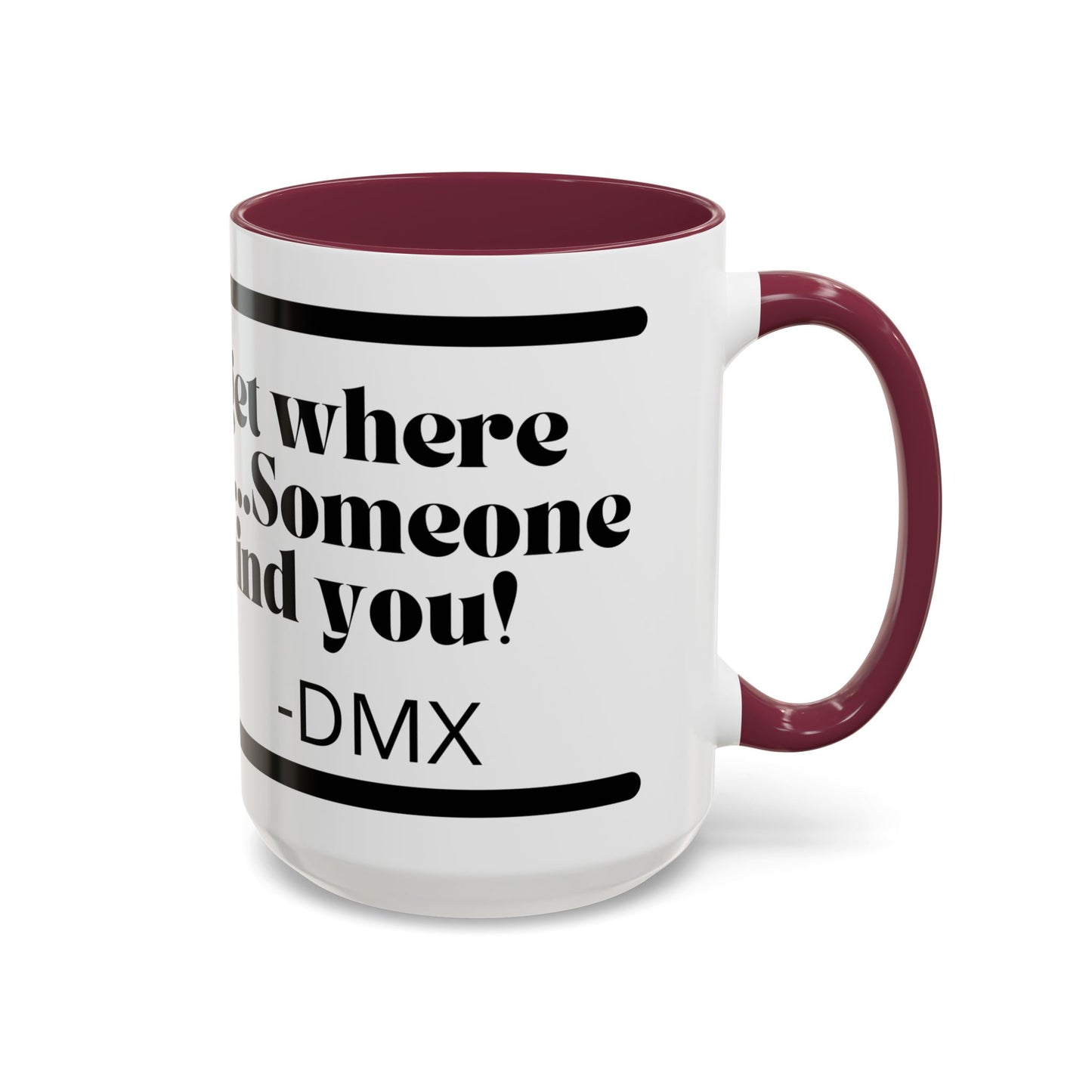 DMX Quote Coffee Mug – "Never Forget Where You Came From" 11oz