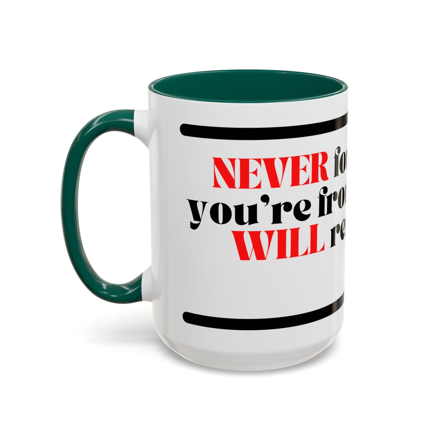 DMX Quote Coffee Mug – "Never Forget Where You Came From" 11oz
