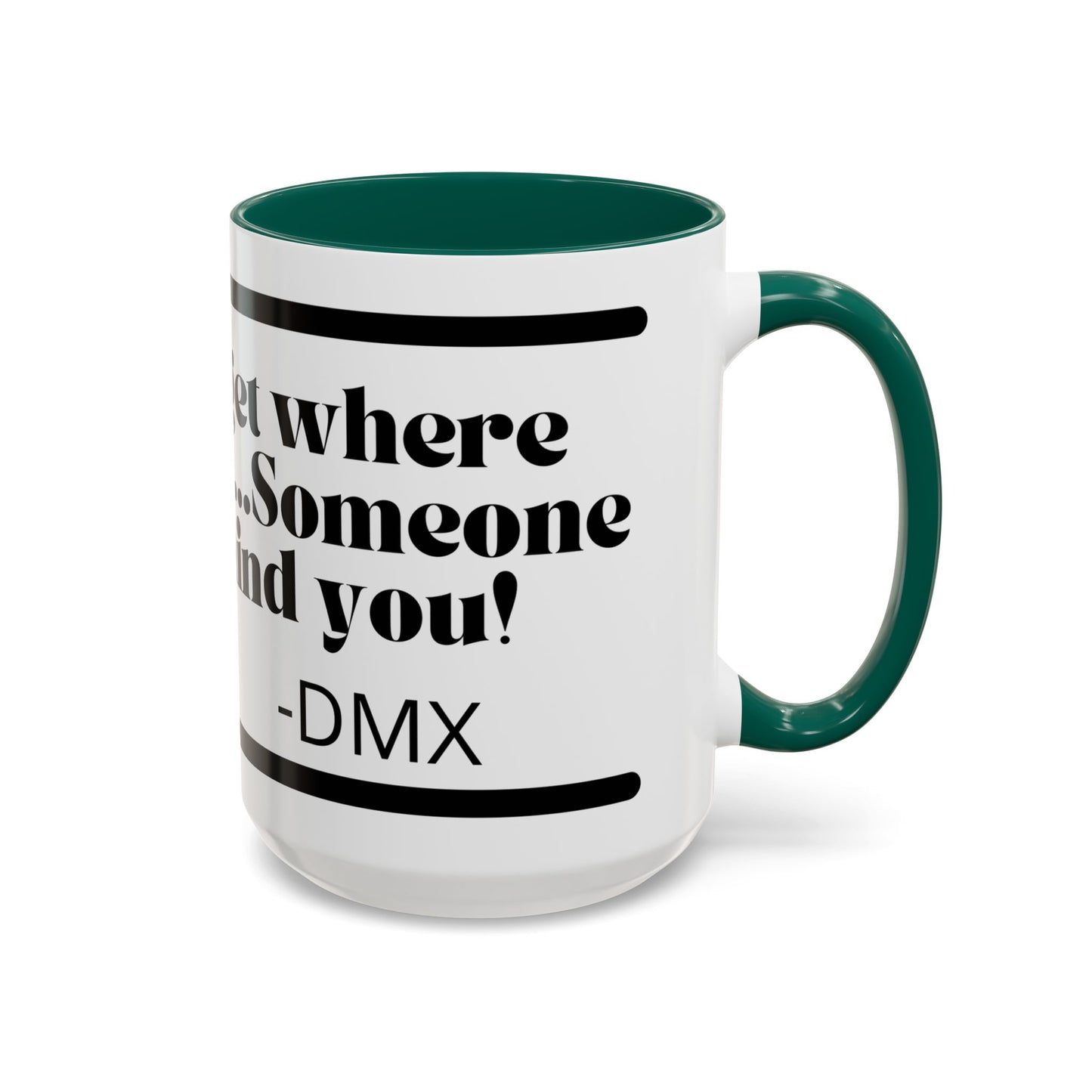 DMX Quote Coffee Mug – "Never Forget Where You Came From" 11oz