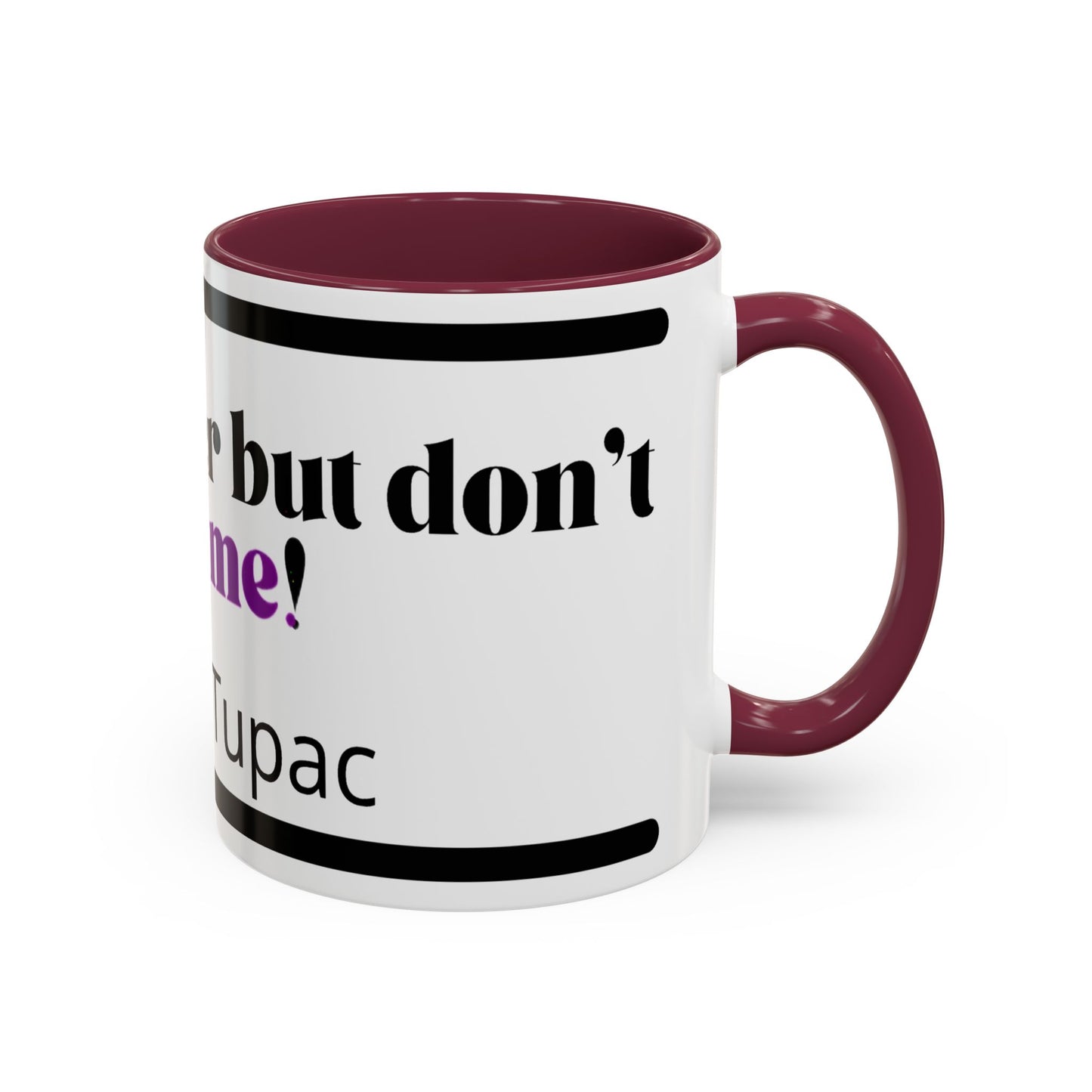 HipHopPac Quote Mug — "I’m a killer but don’t push me!" Color Accent Coffee Mug (11oz)