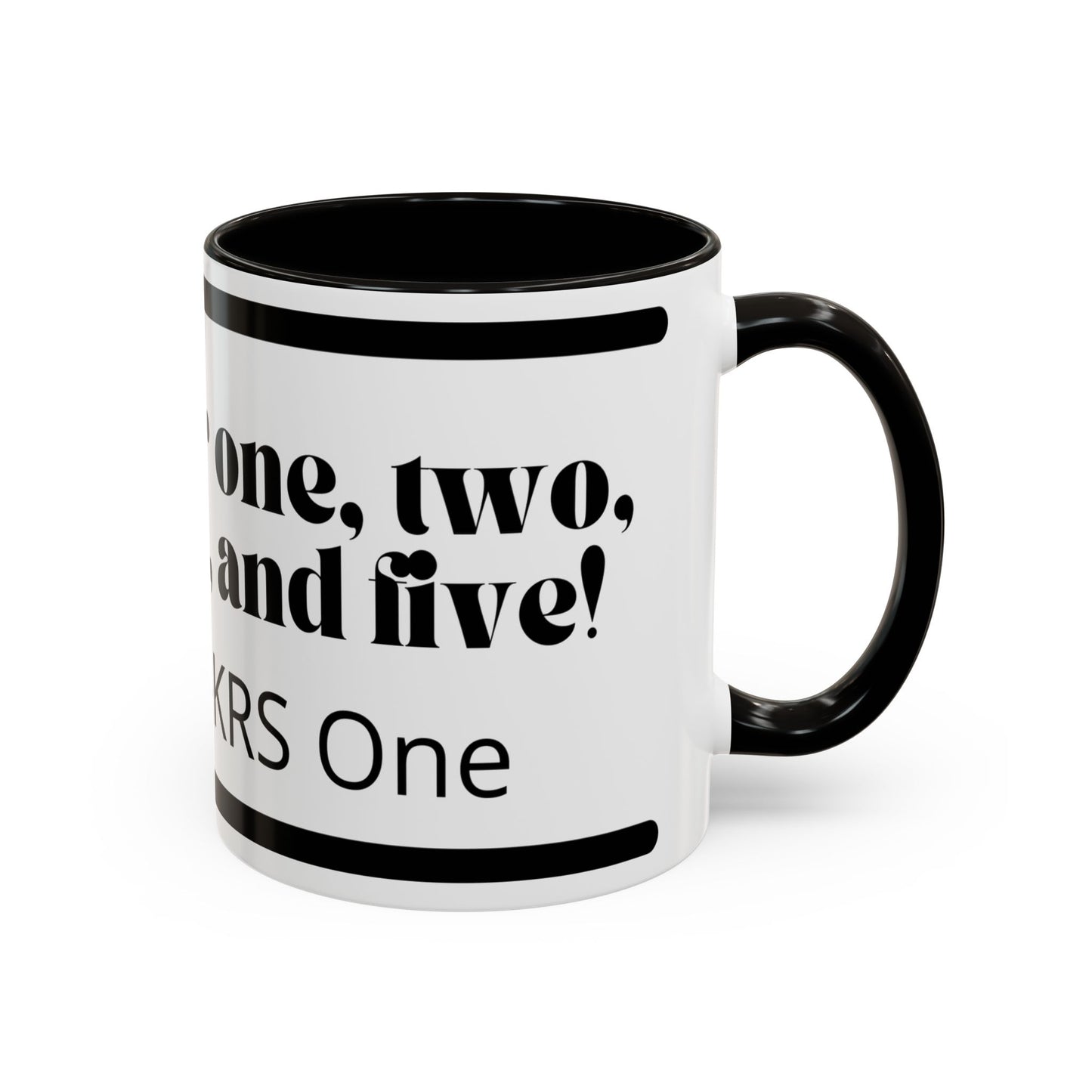 KRS-One Quote Coffee Mug — "One, Two, Three, Four, and Five" Retro Typography Mug (11oz)