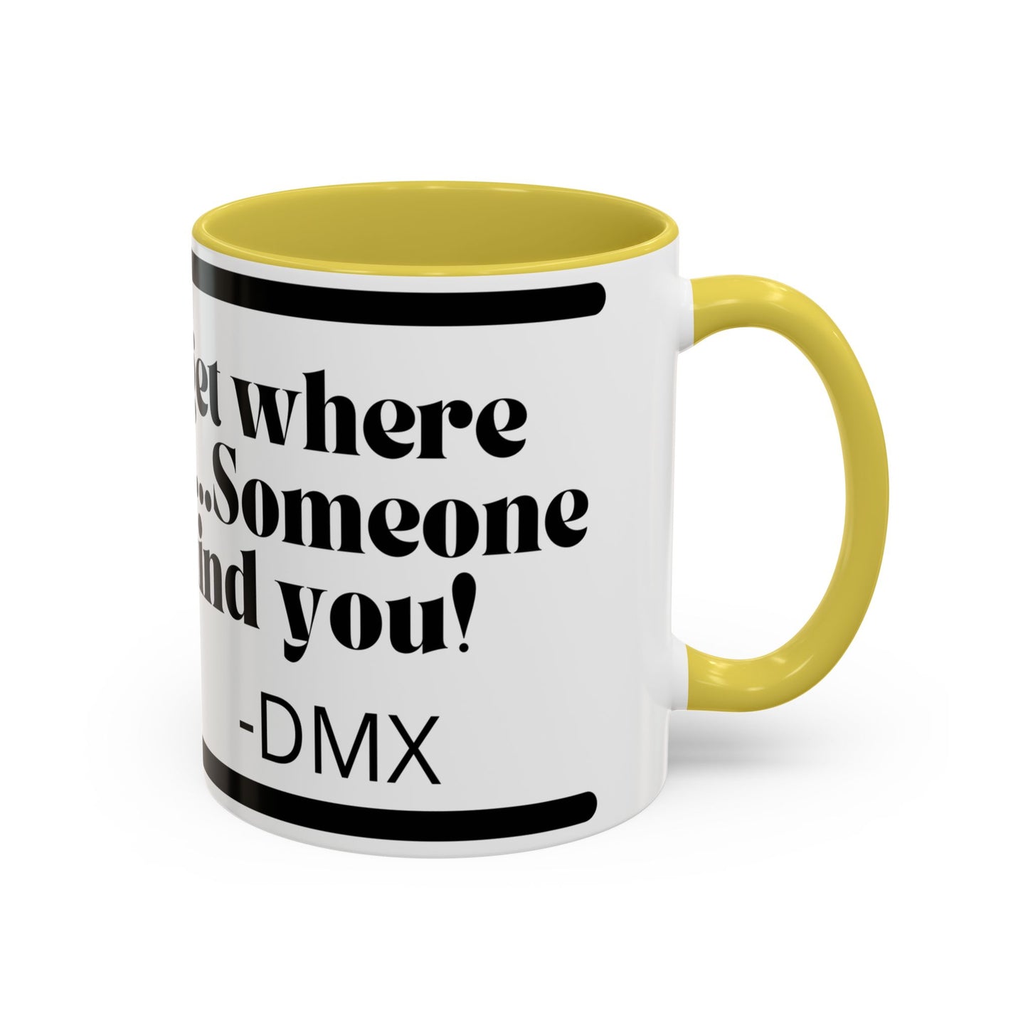 DMX Quote Coffee Mug – "Never Forget Where You Came From" 11oz