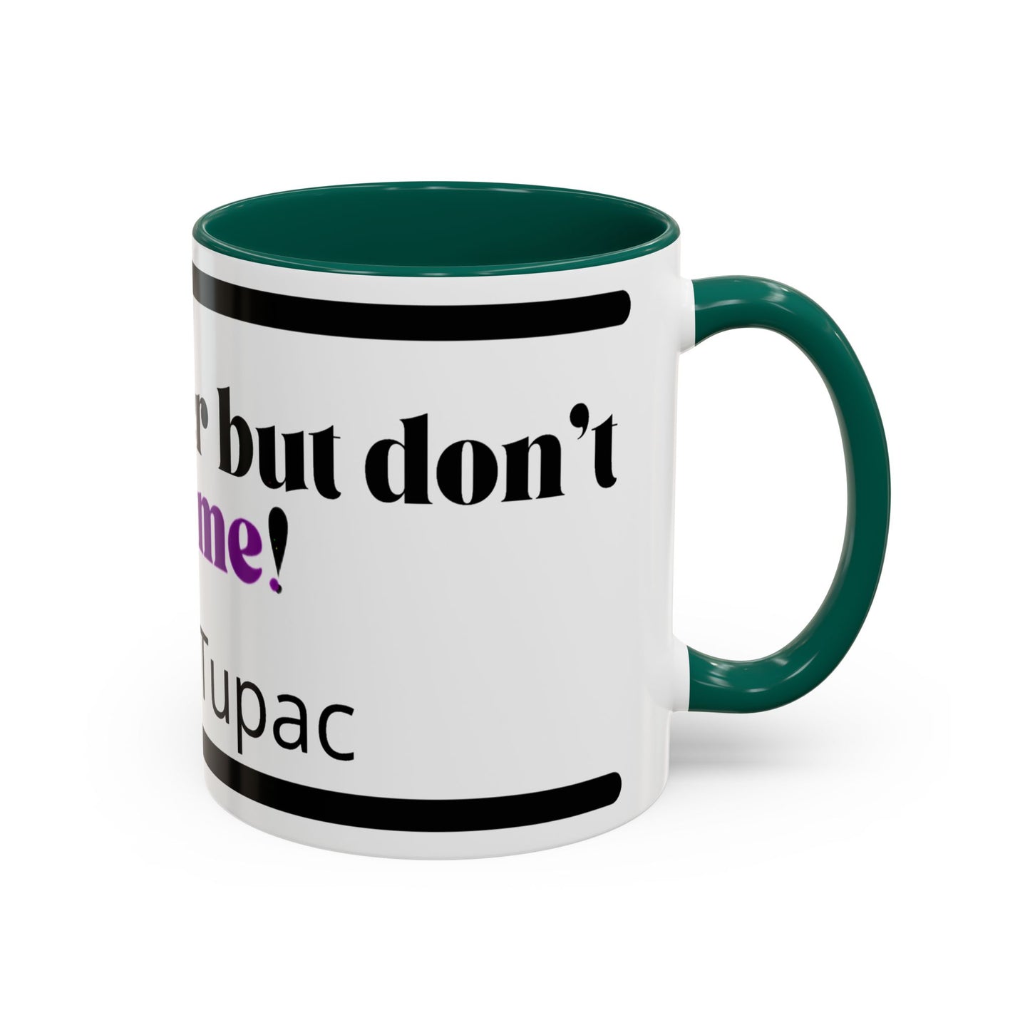 HipHopPac Quote Mug — "I’m a killer but don’t push me!" Color Accent Coffee Mug (11oz)