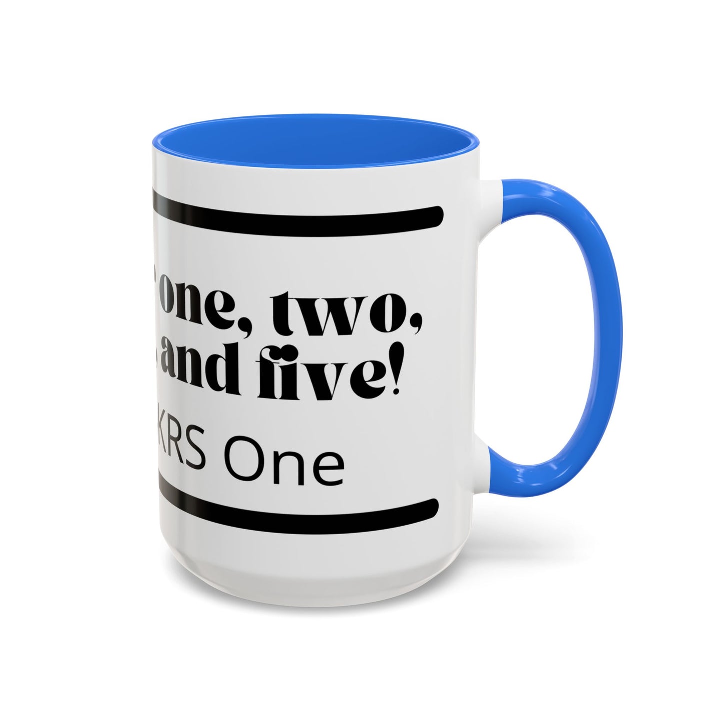 KRS-One Quote Coffee Mug — "One, Two, Three, Four, and Five" Retro Typography Mug (11oz)