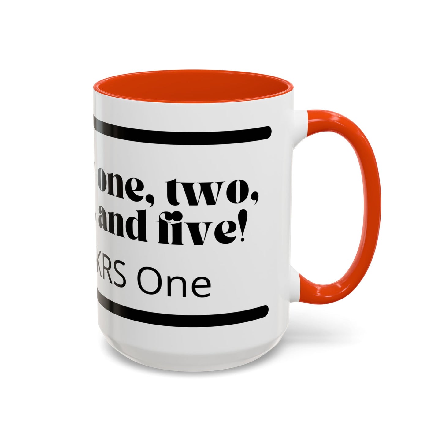 KRS-One Quote Coffee Mug — "One, Two, Three, Four, and Five" Retro Typography Mug (11oz)