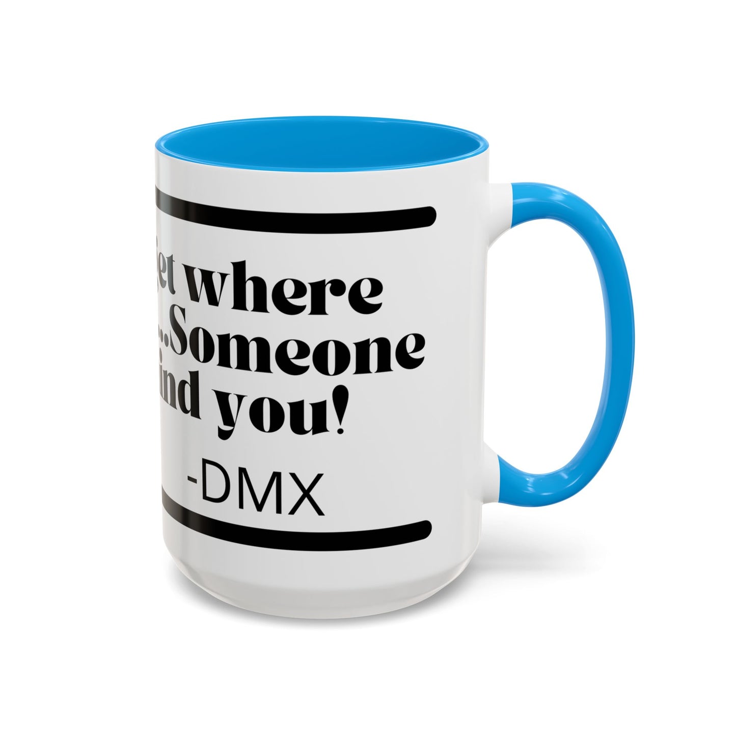 DMX Quote Coffee Mug – "Never Forget Where You Came From" 11oz