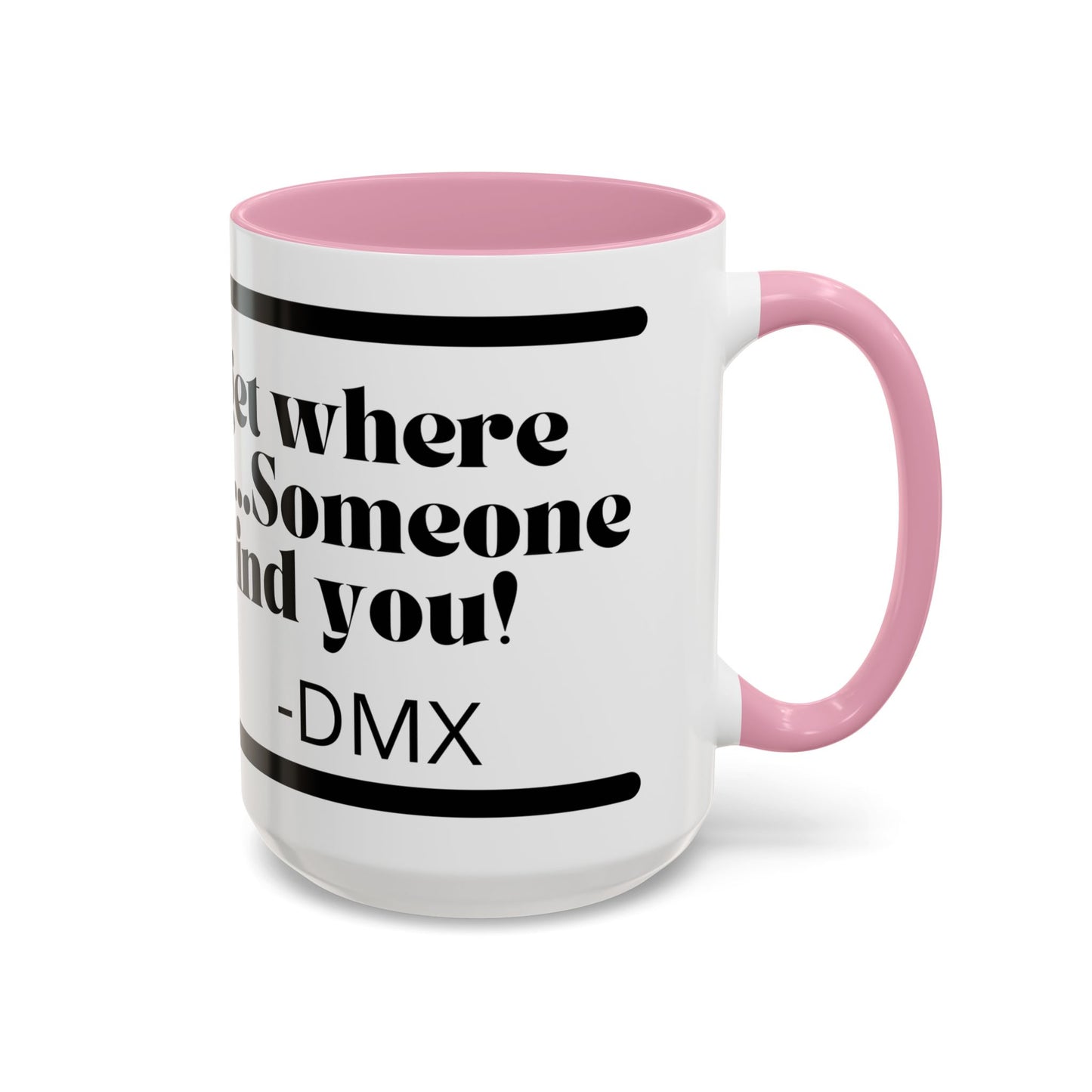 DMX Quote Coffee Mug – "Never Forget Where You Came From" 11oz
