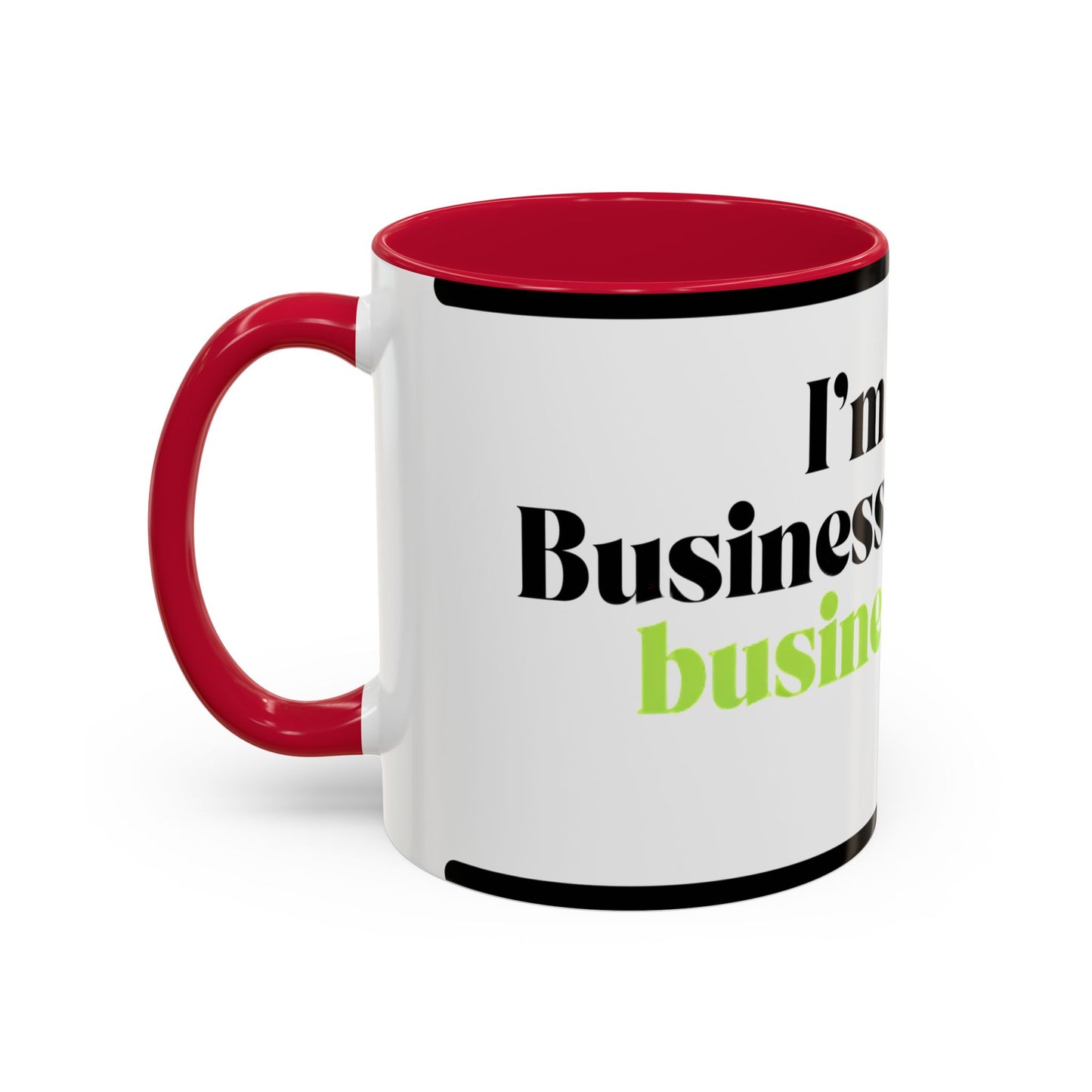 Mug — "I’m Not a Businessman, I’m a Business, Man!" Inspirational Jay-Z Quote Coffee Mug