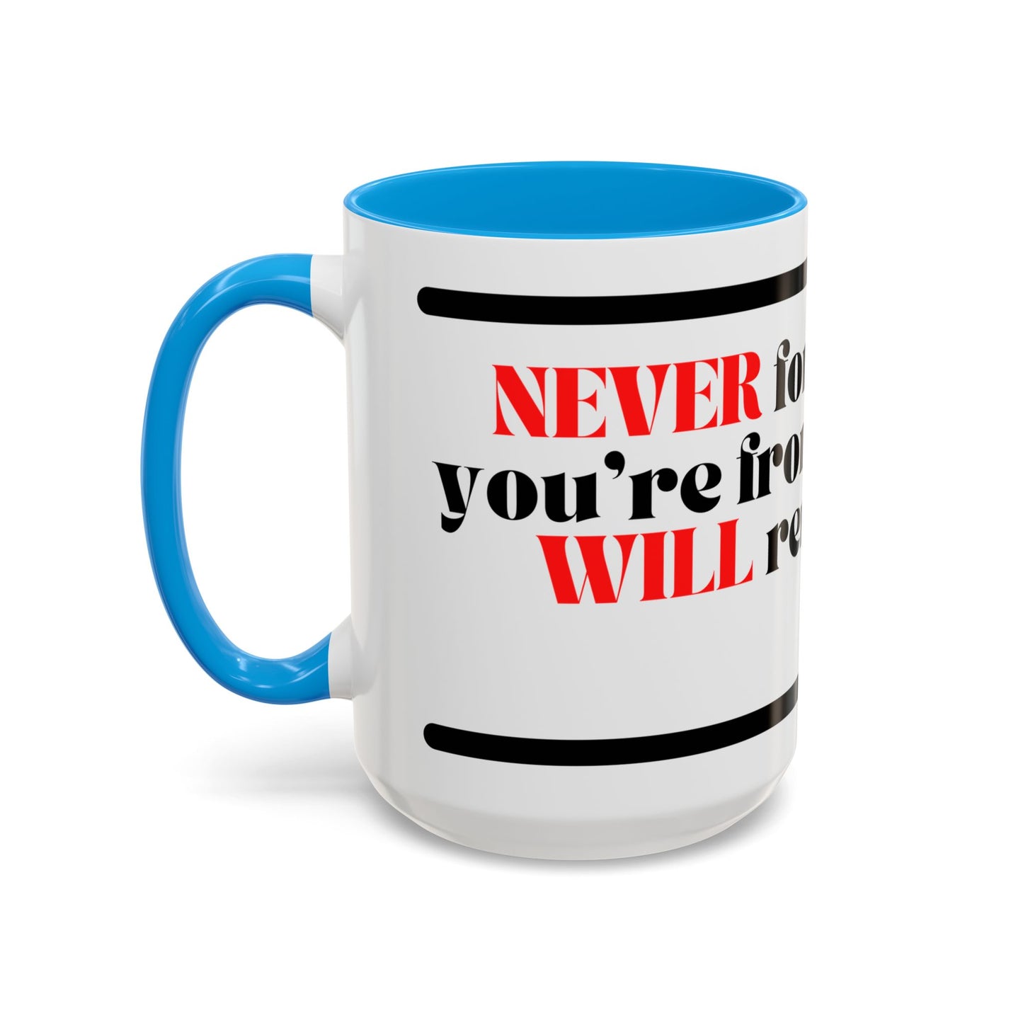 DMX Quote Coffee Mug – "Never Forget Where You Came From" 11oz