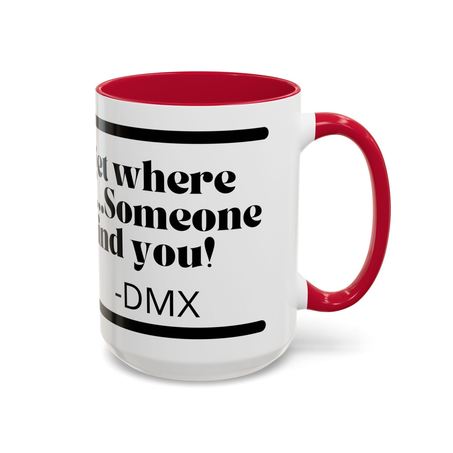 DMX Quote Coffee Mug – "Never Forget Where You Came From" 11oz