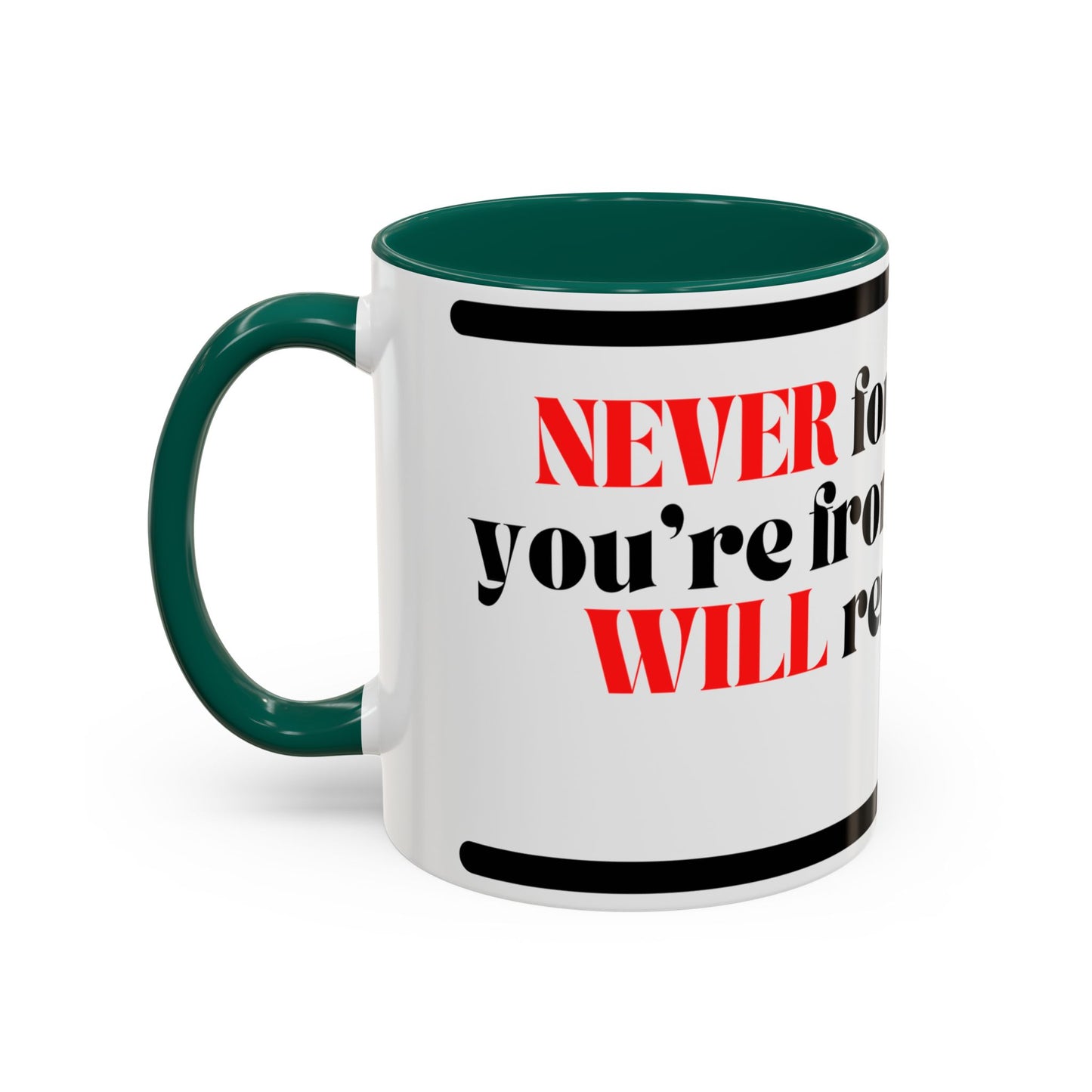 DMX Quote Coffee Mug – "Never Forget Where You Came From" 11oz