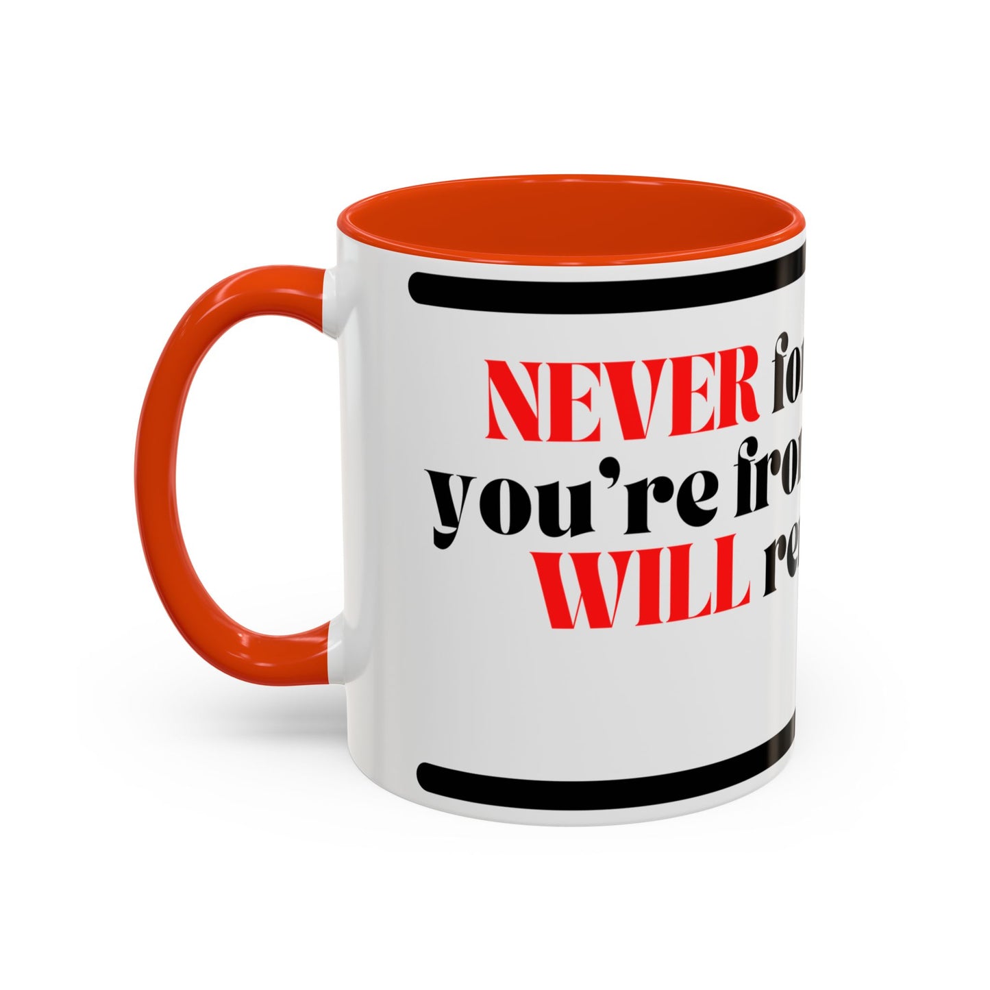 DMX Quote Coffee Mug – "Never Forget Where You Came From" 11oz