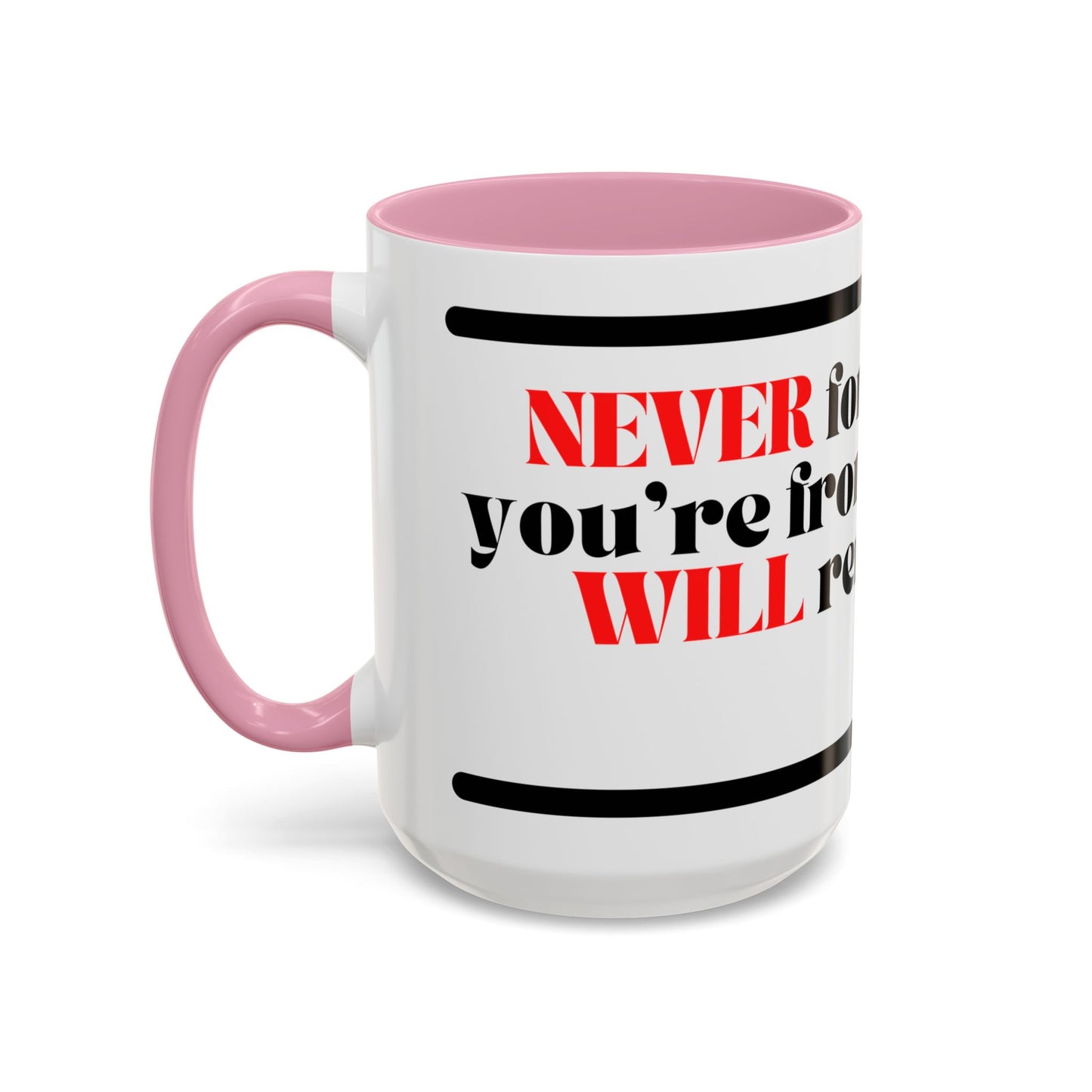 DMX Quote Coffee Mug – "Never Forget Where You Came From" 11oz