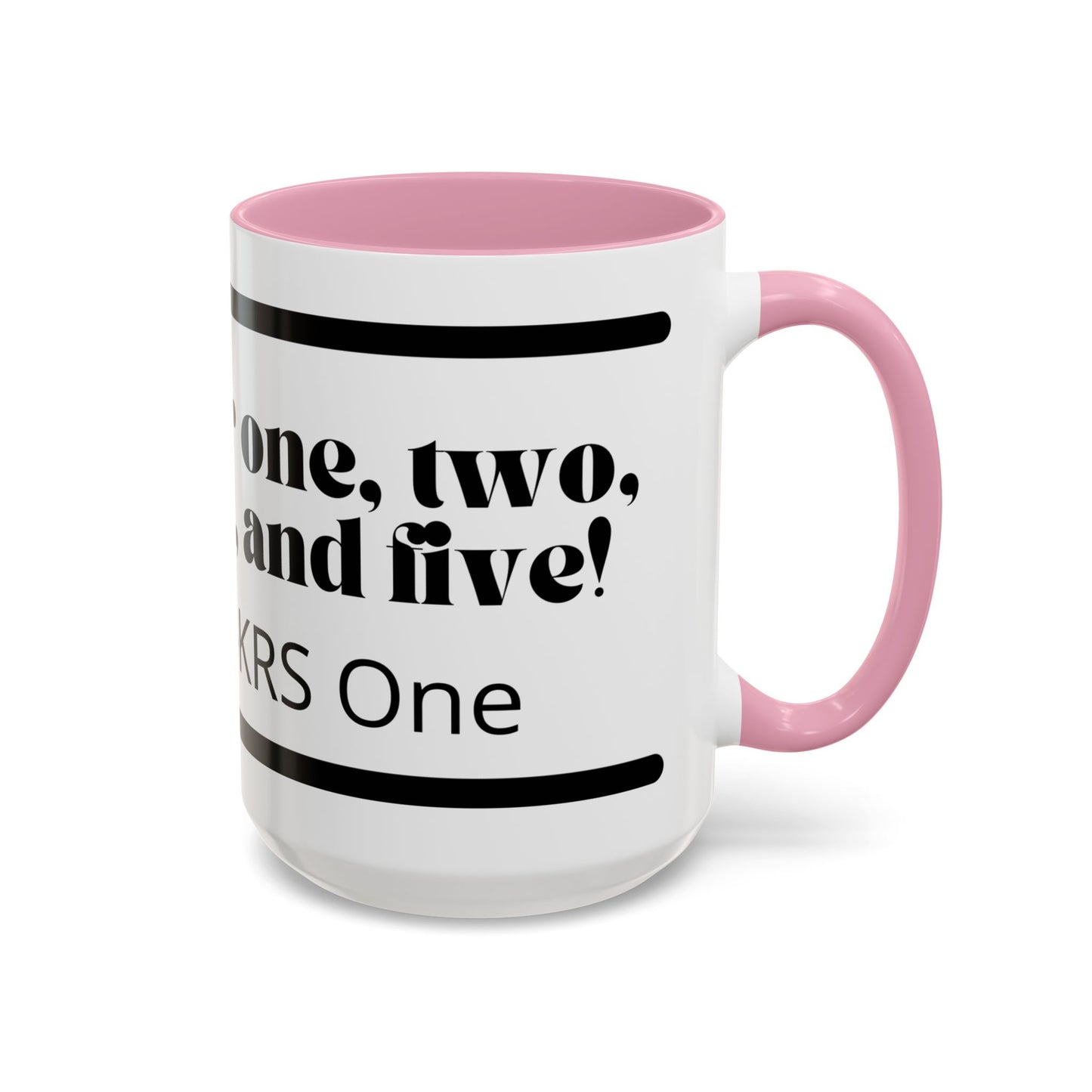 KRS-One Quote Coffee Mug — "One, Two, Three, Four, and Five" Retro Typography Mug (11oz)