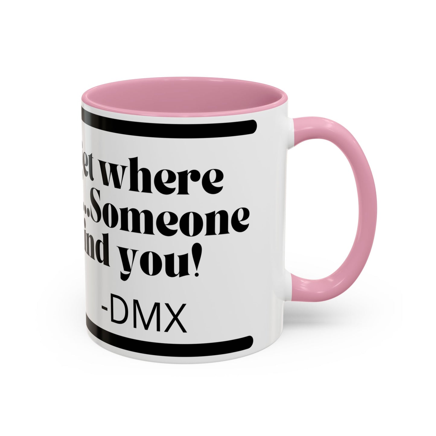 DMX Quote Coffee Mug – "Never Forget Where You Came From" 11oz
