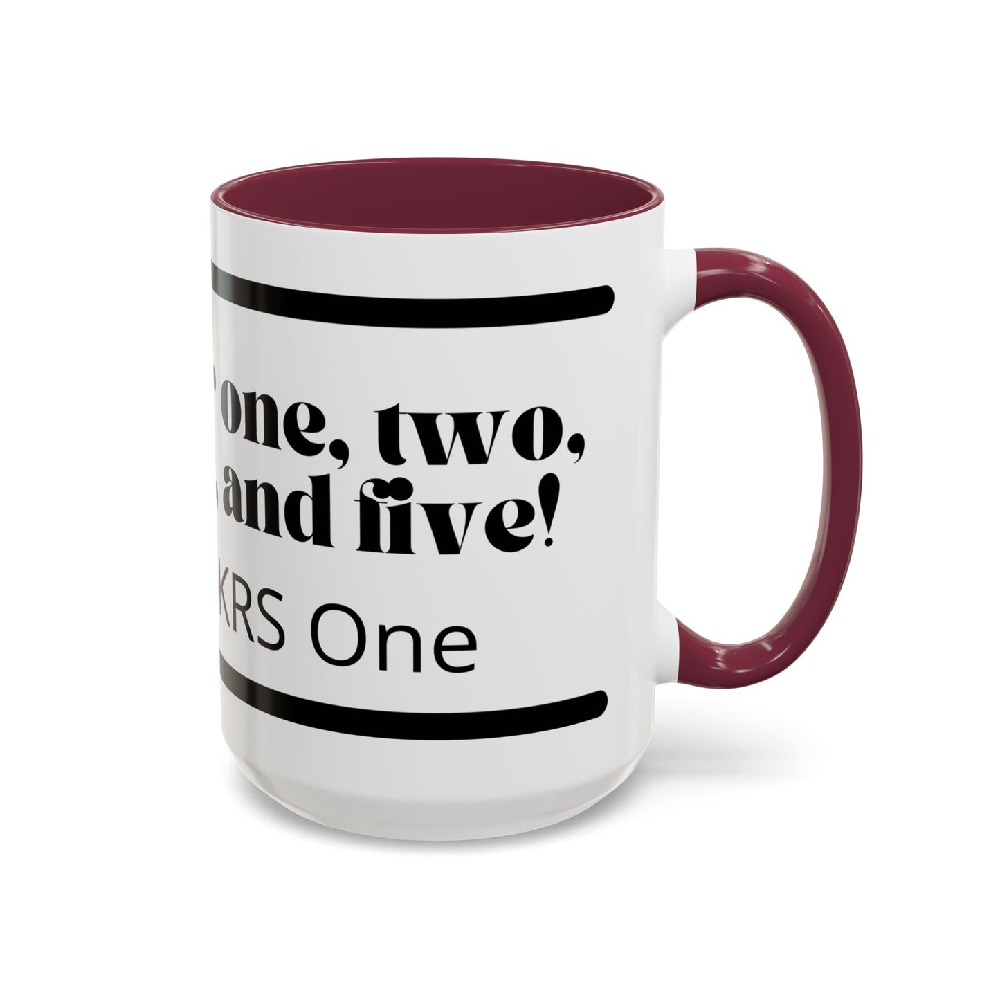 KRS-One Quote Coffee Mug — "One, Two, Three, Four, and Five" Retro Typography Mug (11oz)