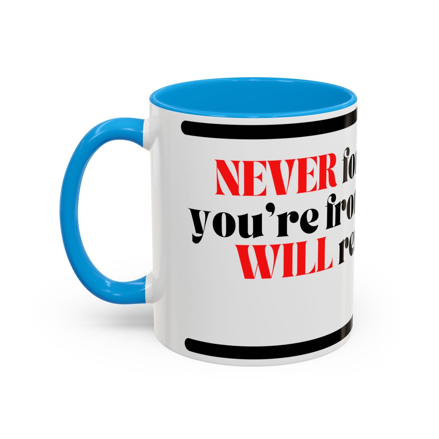 DMX Quote Coffee Mug – "Never Forget Where You Came From" 11oz