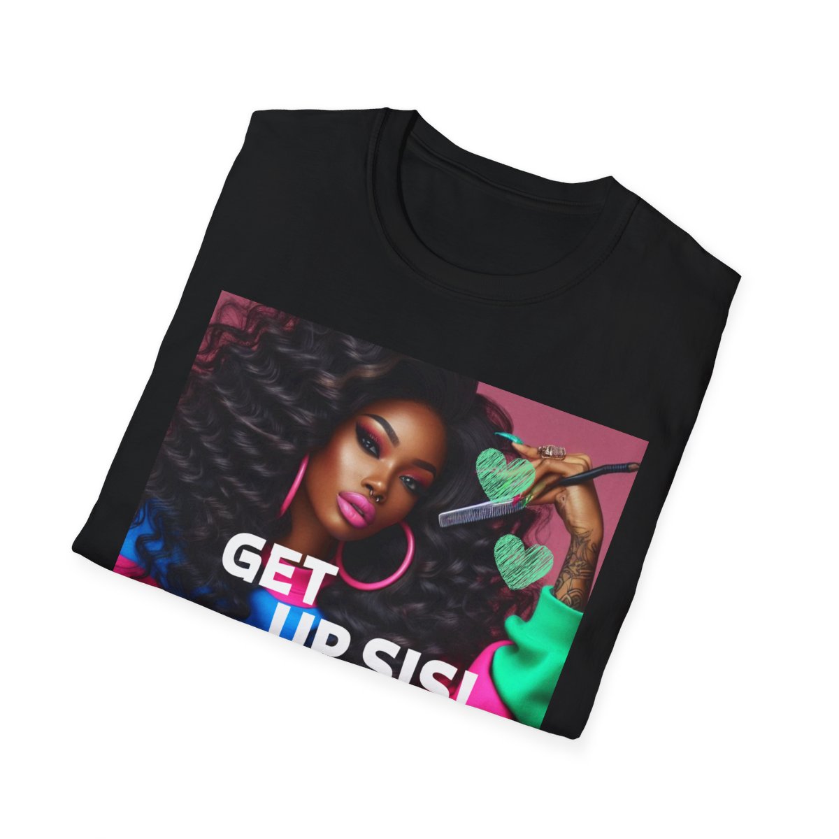 Get Up Sis T-Shirt