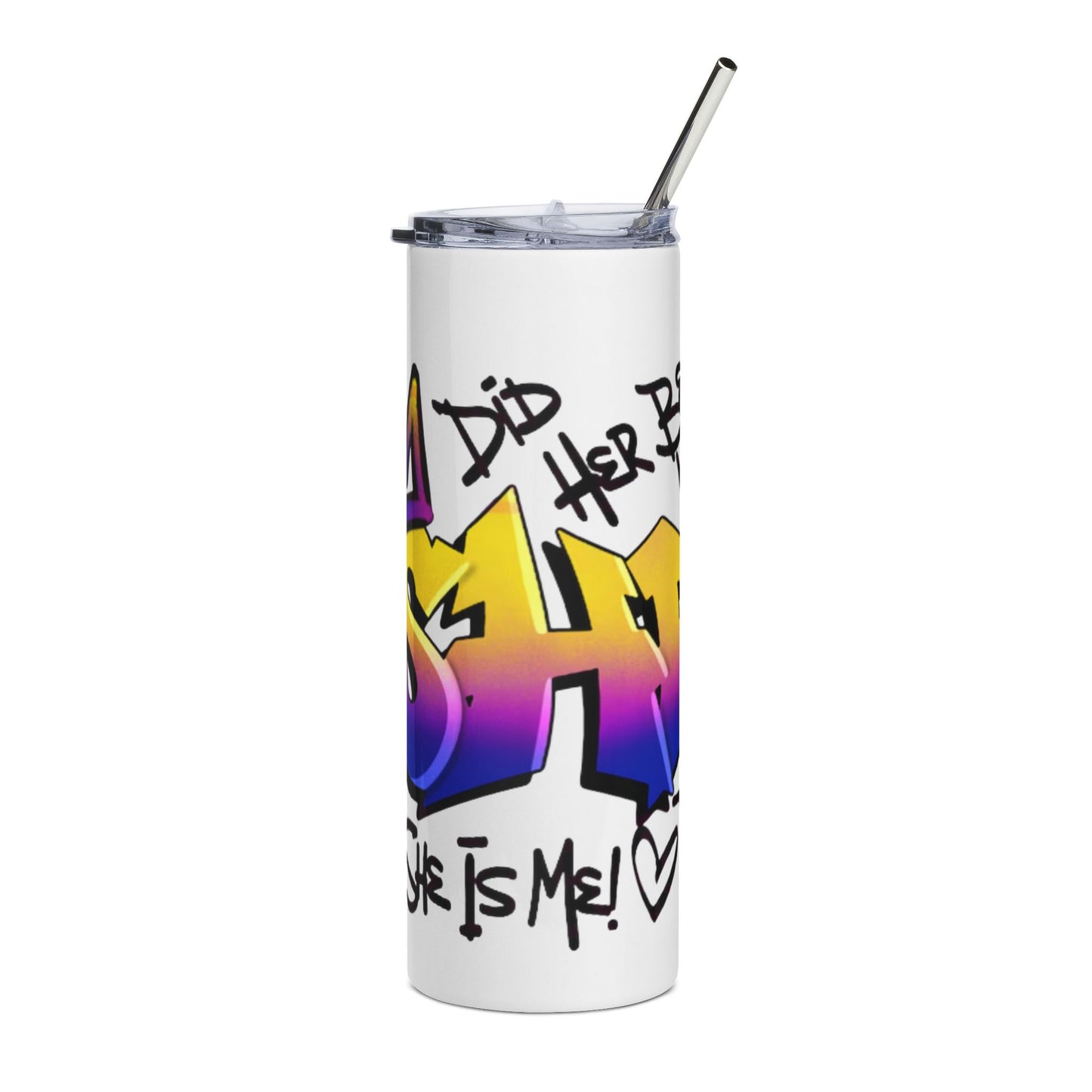 'She Is Me' Colorful Crown Design"-20oz Graffiti Stainless Tumbler