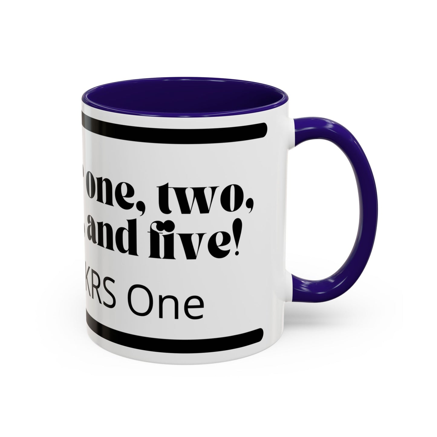 KRS-One Quote Coffee Mug — "One, Two, Three, Four, and Five" Retro Typography Mug (11oz)