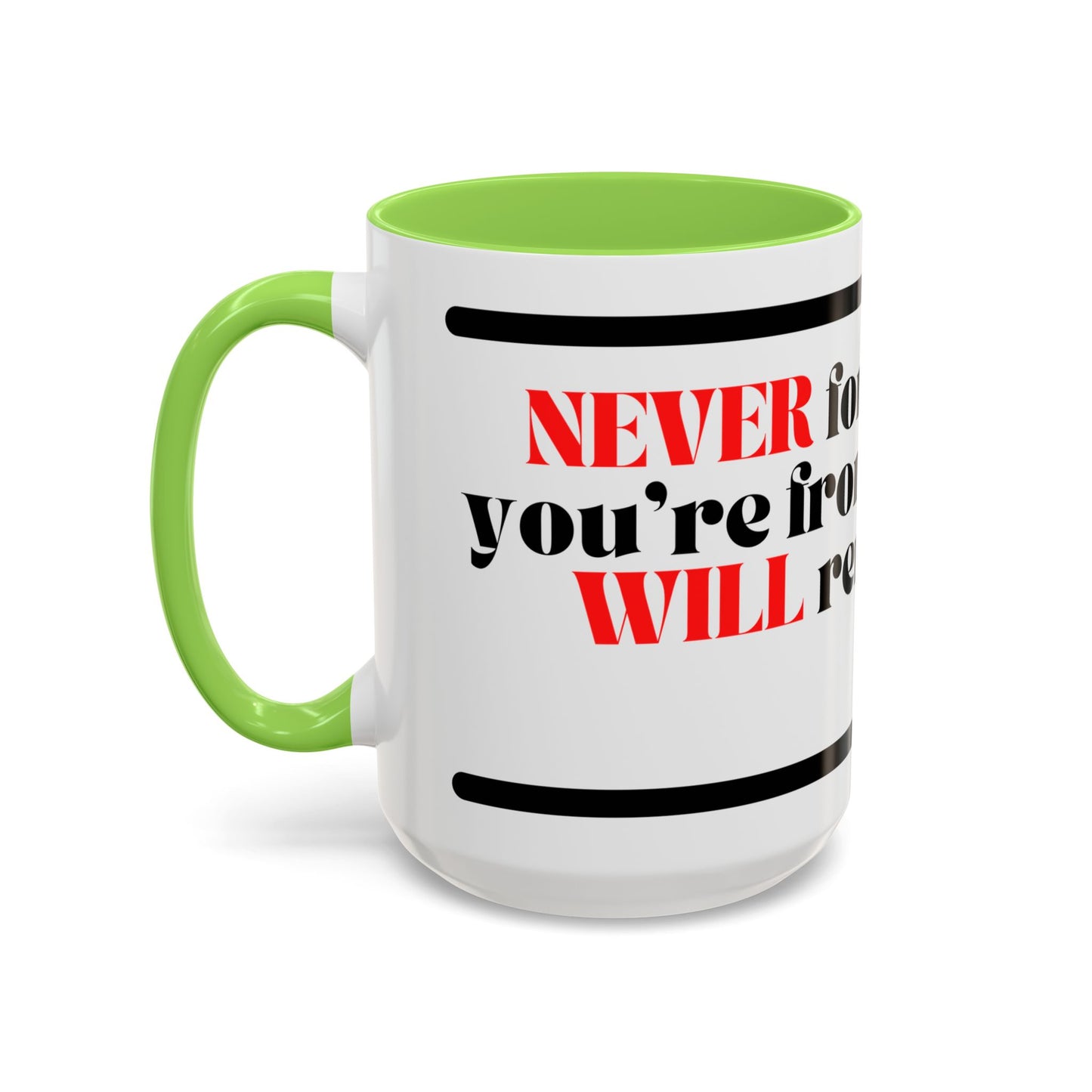 DMX Quote Coffee Mug – "Never Forget Where You Came From" 11oz