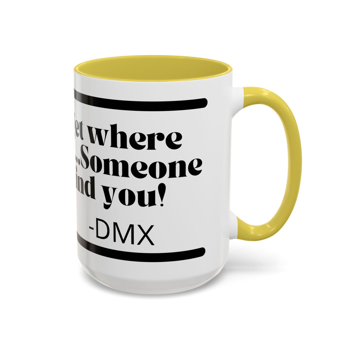 DMX Quote Coffee Mug – "Never Forget Where You Came From" 11oz
