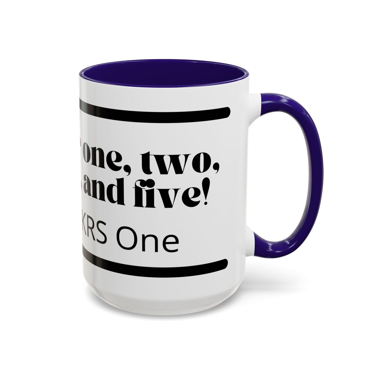 KRS-One Quote Coffee Mug — "One, Two, Three, Four, and Five" Retro Typography Mug (11oz)