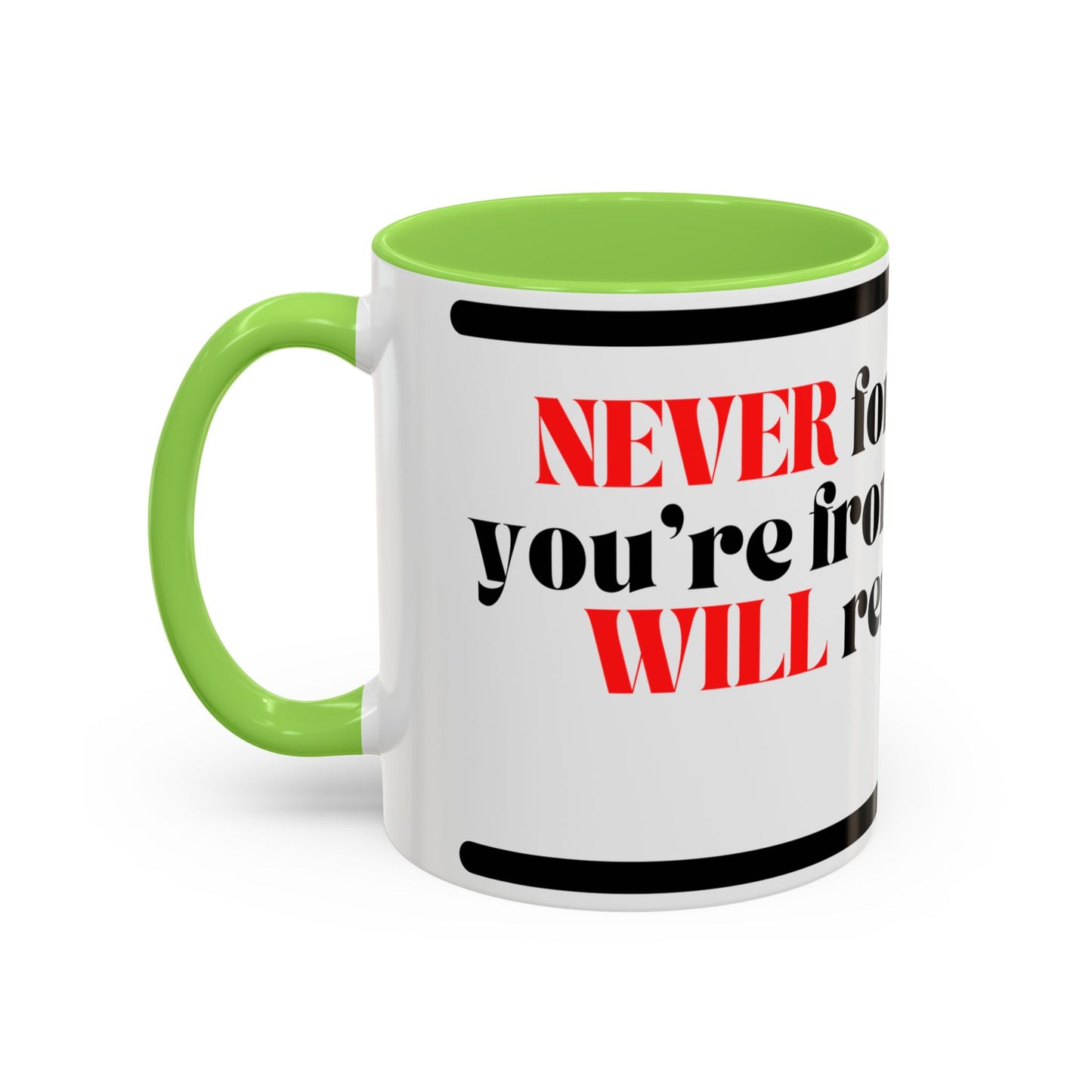DMX Quote Coffee Mug – "Never Forget Where You Came From" 11oz