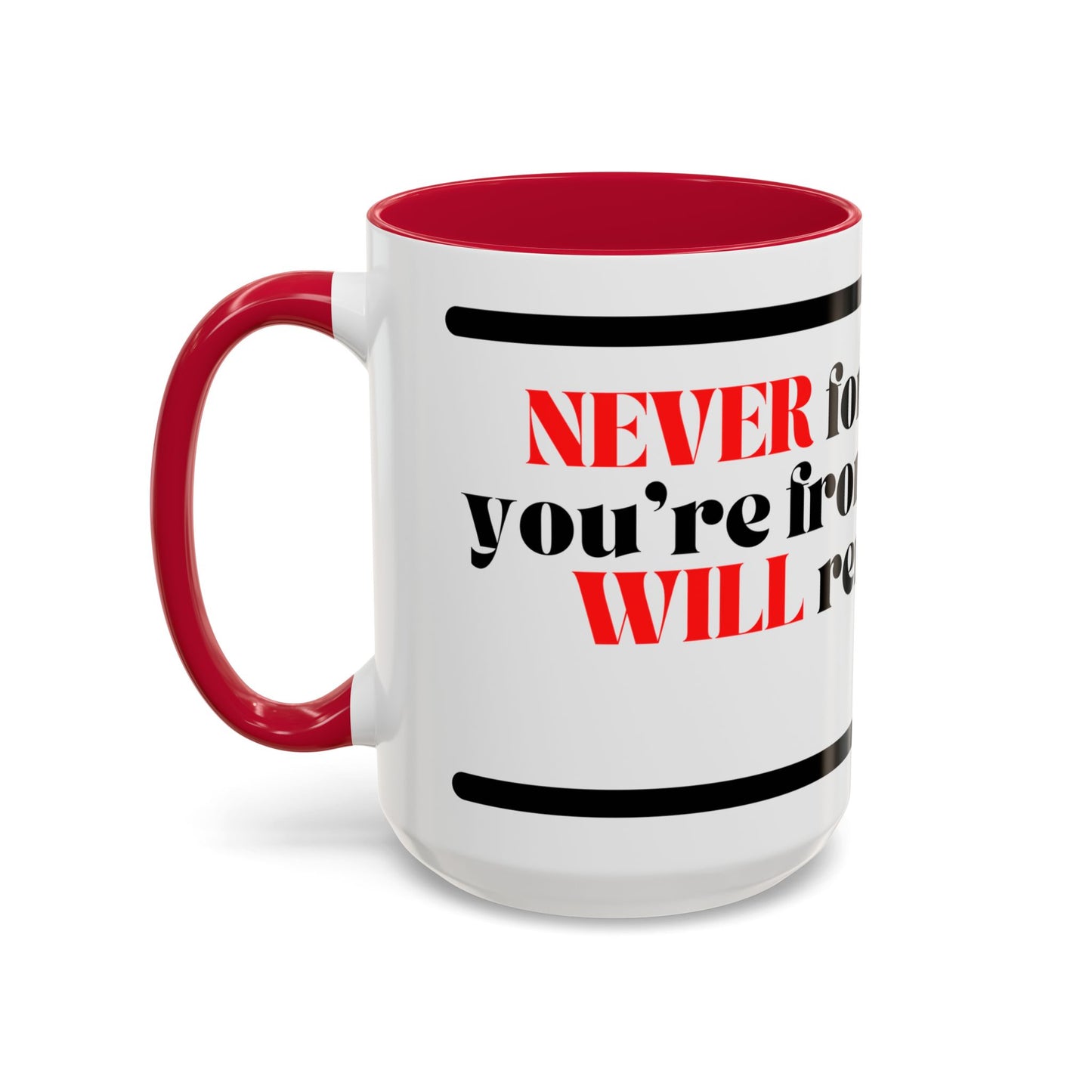 DMX Quote Coffee Mug – "Never Forget Where You Came From" 11oz