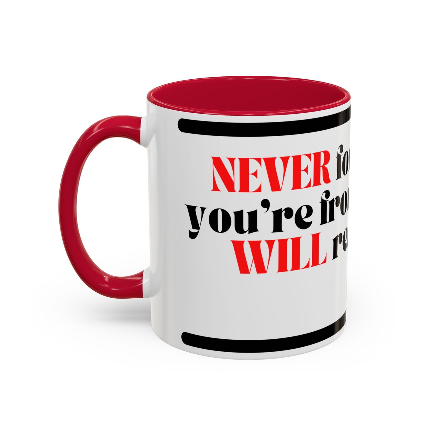 DMX Quote Coffee Mug – "Never Forget Where You Came From" 11oz