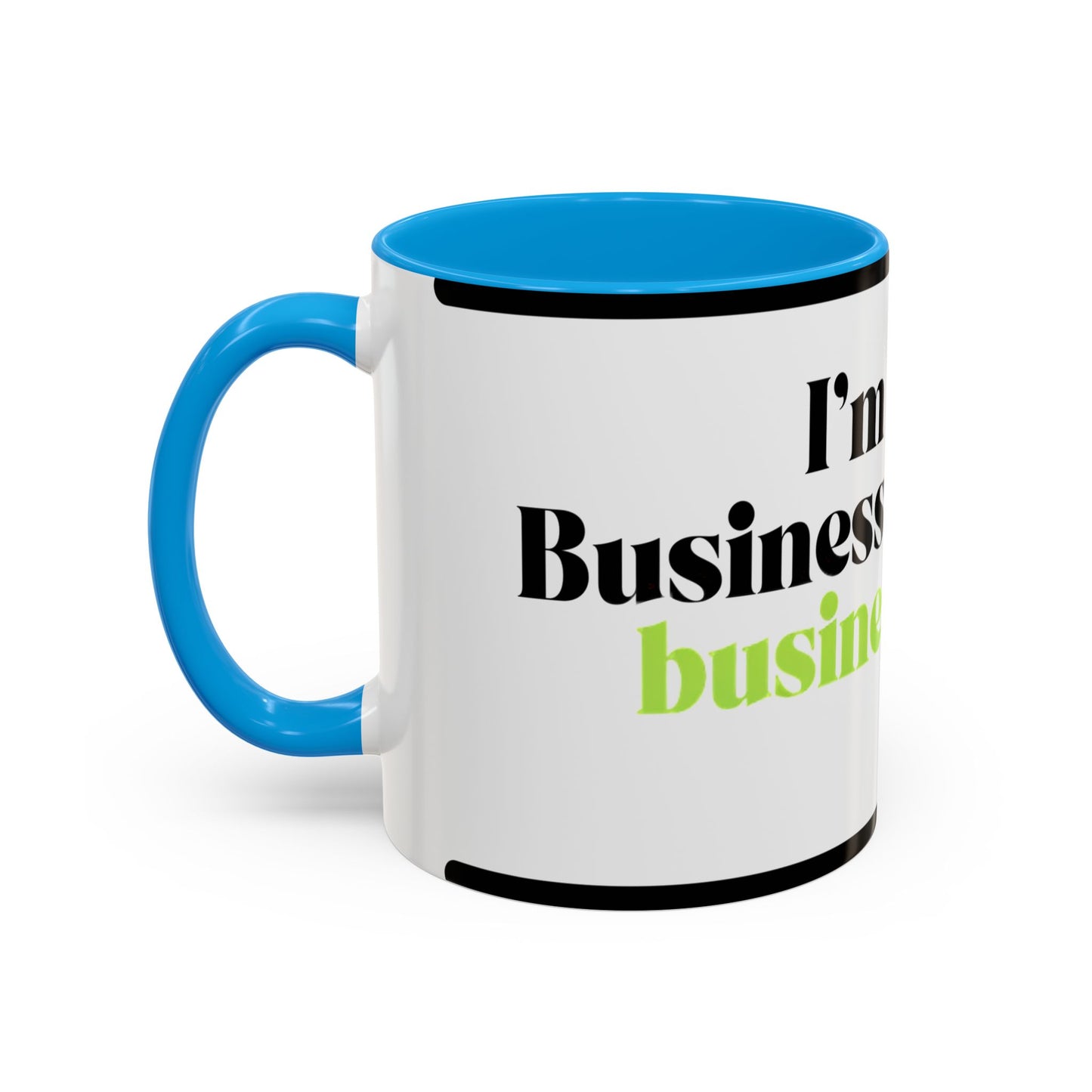 Mug — "I’m Not a Businessman, I’m a Business, Man!" Inspirational Jay-Z Quote Coffee Mug