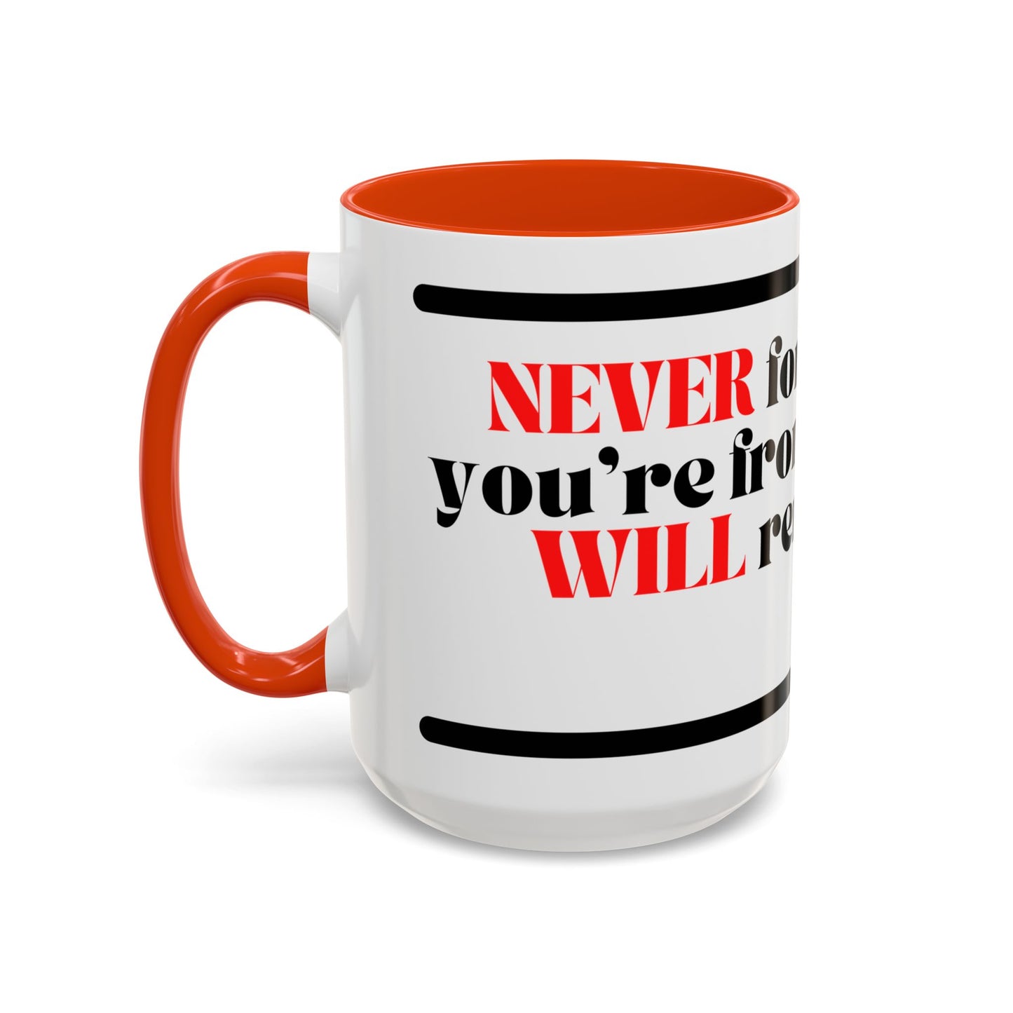 DMX Quote Coffee Mug – "Never Forget Where You Came From" 11oz