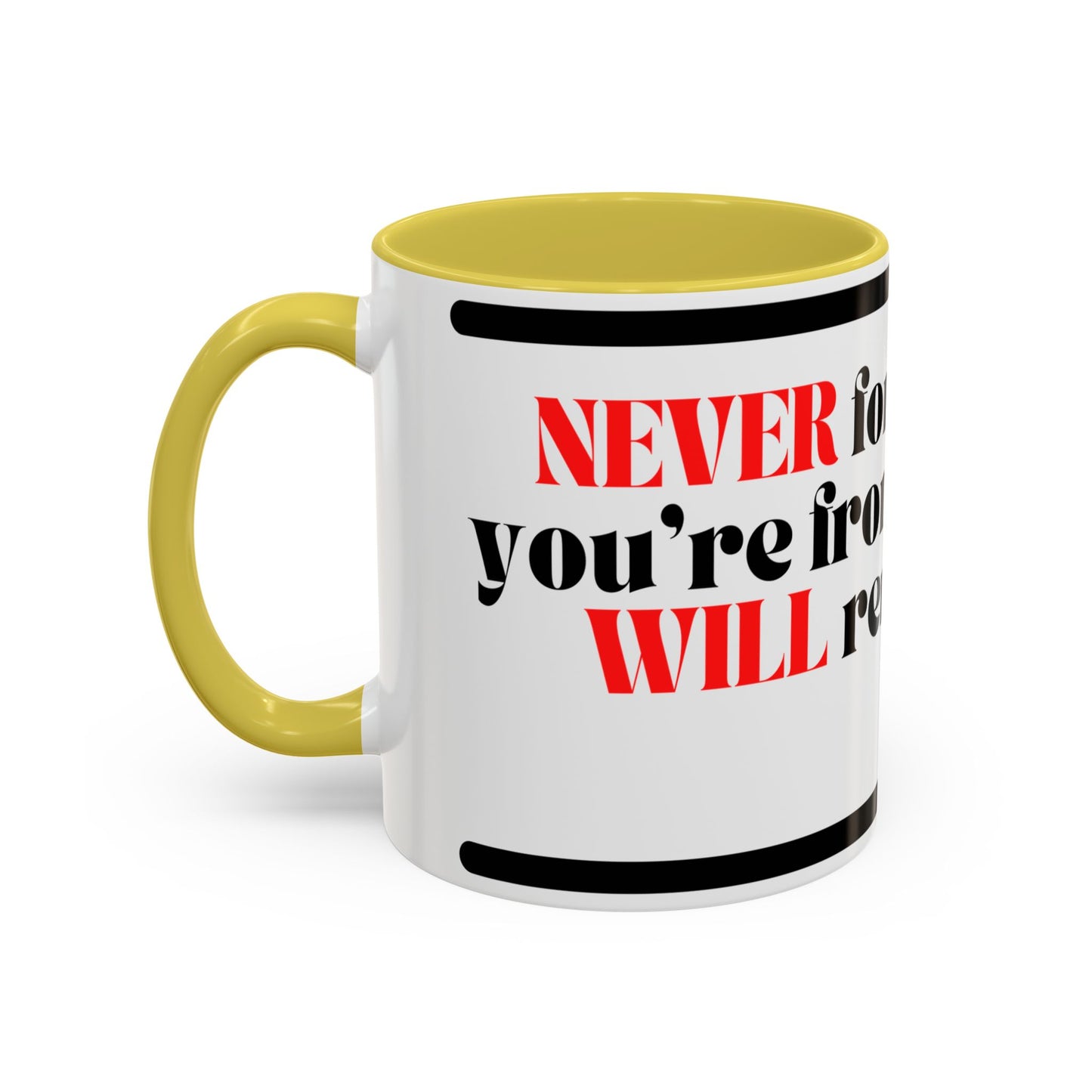 DMX Quote Coffee Mug – "Never Forget Where You Came From" 11oz