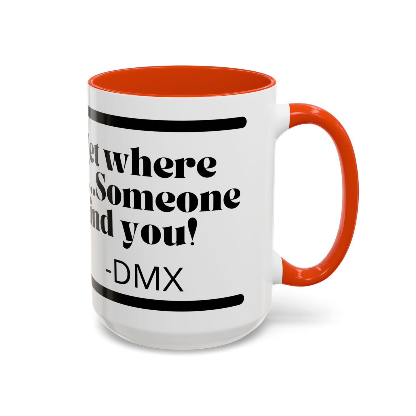 DMX Quote Coffee Mug – "Never Forget Where You Came From" 11oz