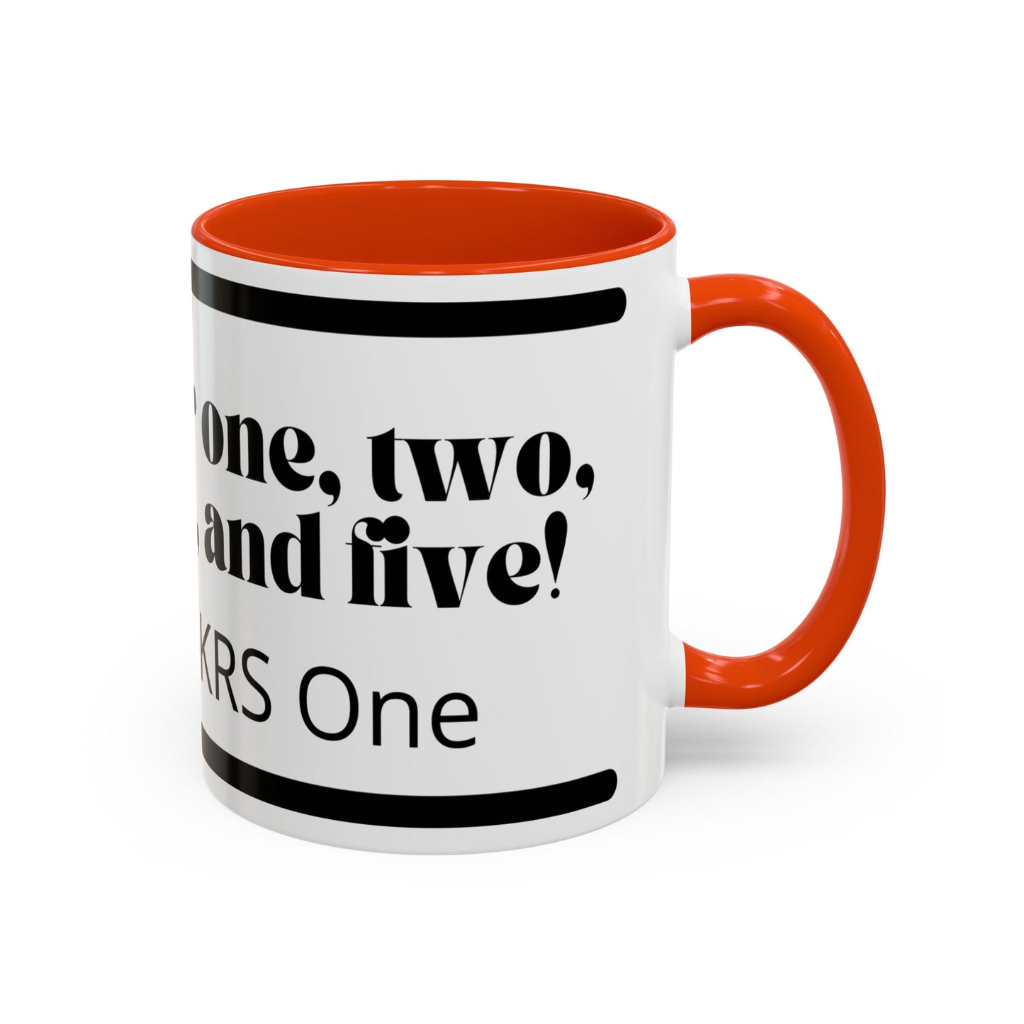 KRS-One Quote Coffee Mug — "One, Two, Three, Four, and Five" Retro Typography Mug (11oz)