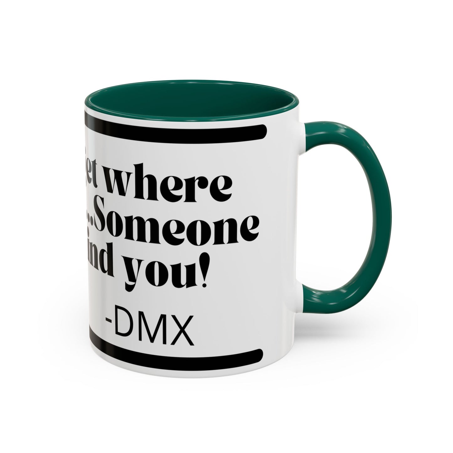 DMX Quote Coffee Mug – "Never Forget Where You Came From" 11oz