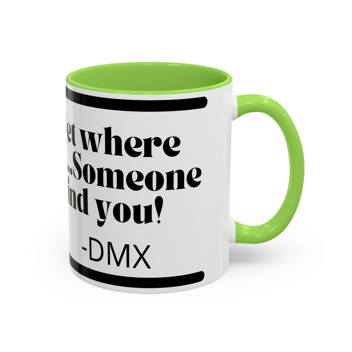 DMX Quote Coffee Mug – "Never Forget Where You Came From" 11oz