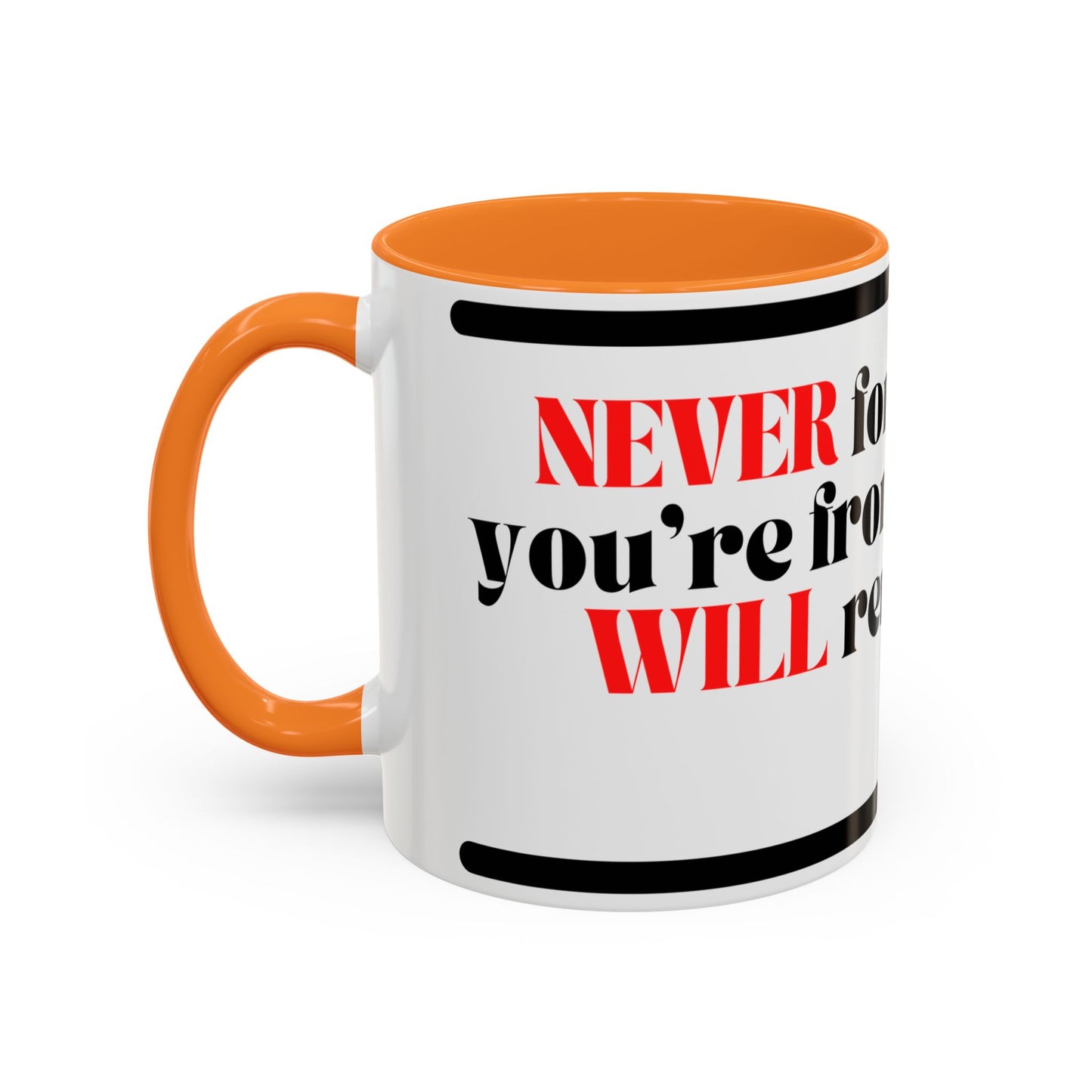 DMX Quote Coffee Mug – "Never Forget Where You Came From" 11oz