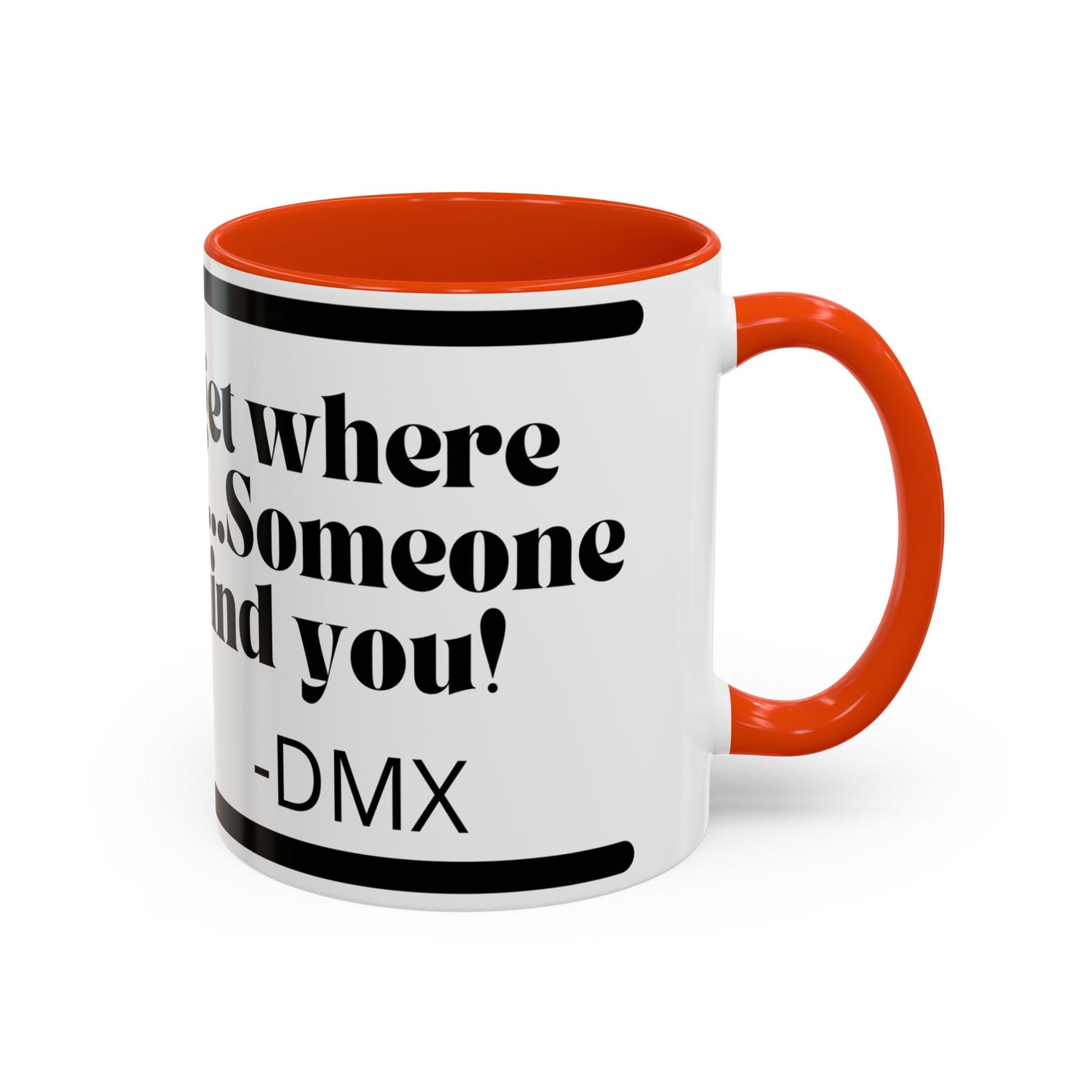 DMX Quote Coffee Mug – "Never Forget Where You Came From" 11oz