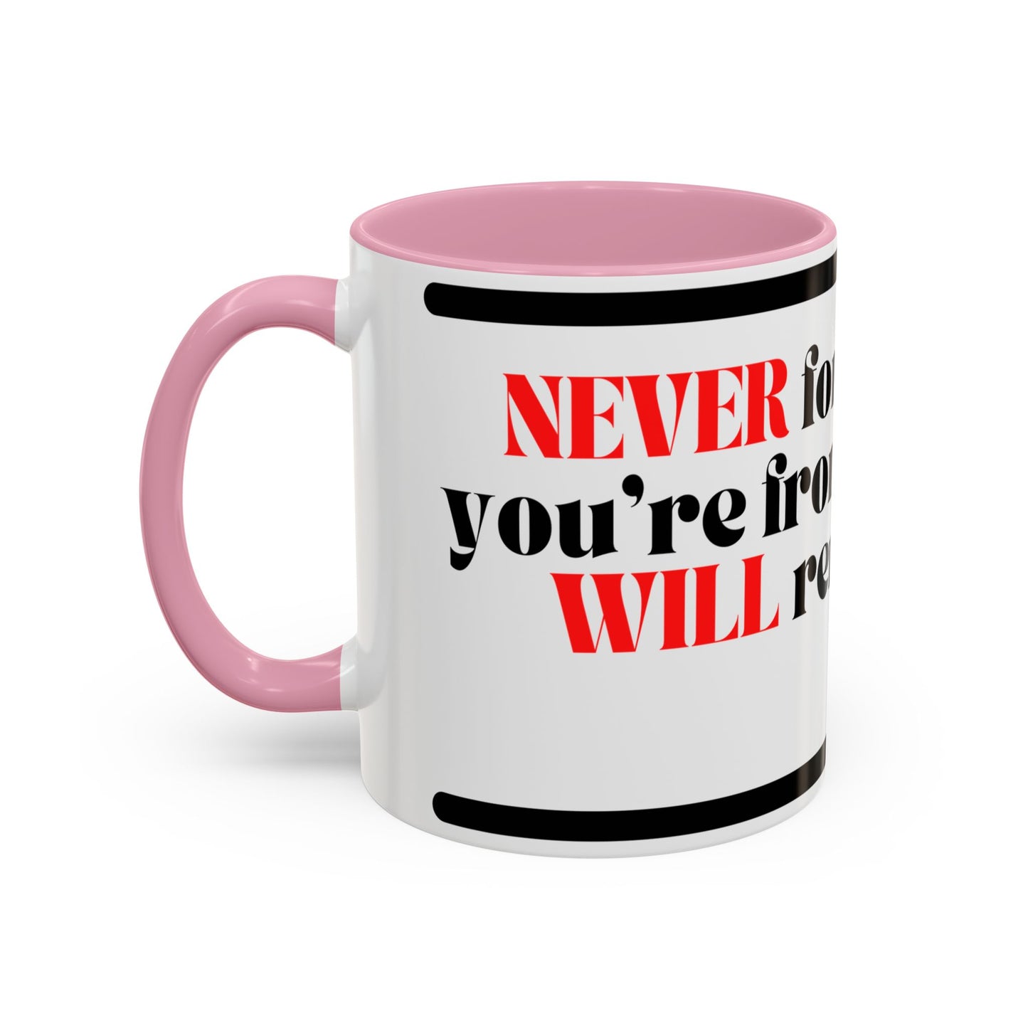DMX Quote Coffee Mug – "Never Forget Where You Came From" 11oz