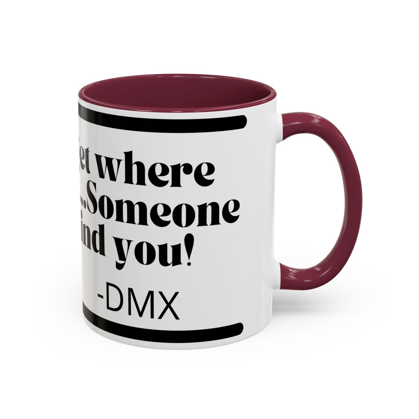 DMX Quote Coffee Mug – "Never Forget Where You Came From" 11oz