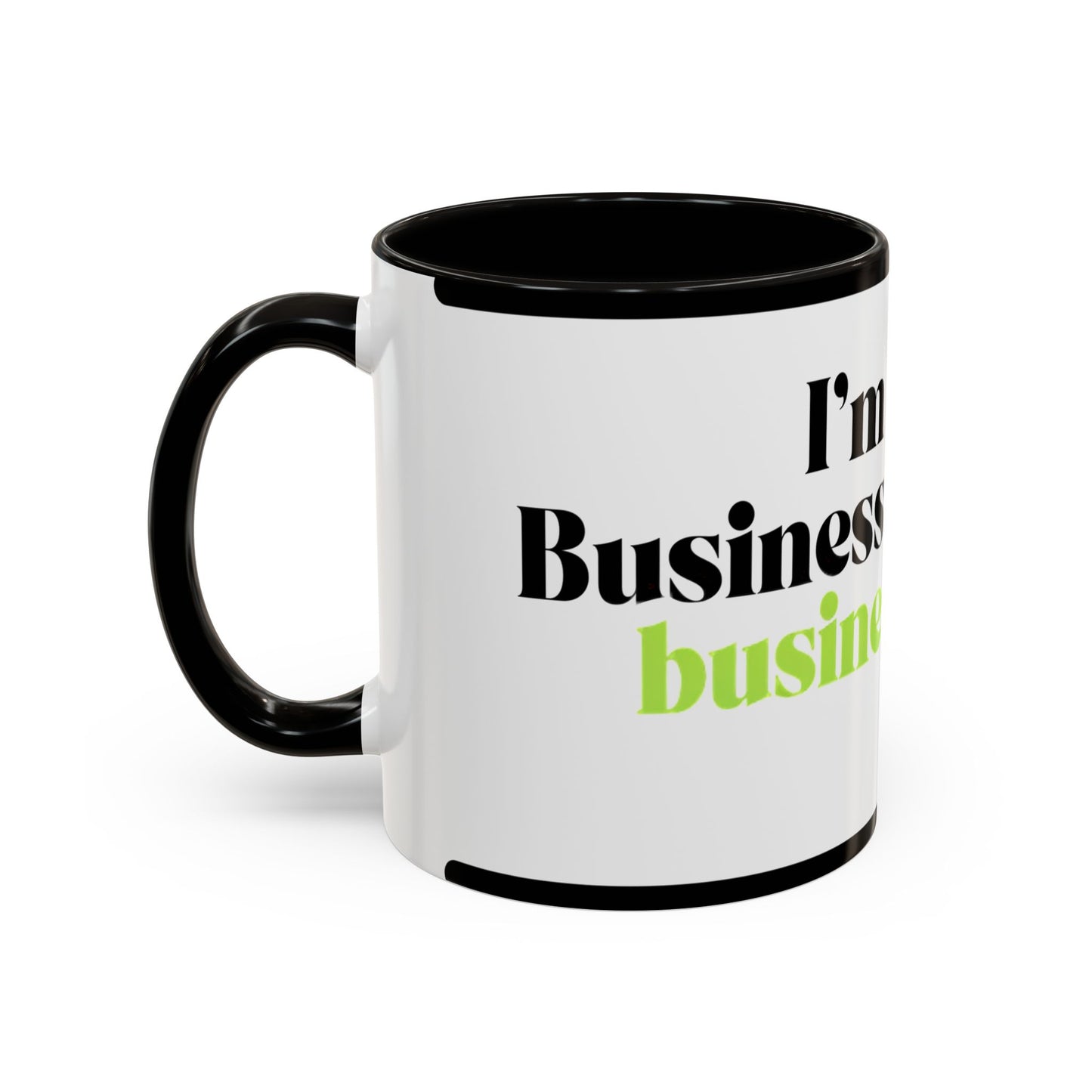 Mug — "I’m Not a Businessman, I’m a Business, Man!" Inspirational Jay-Z Quote Coffee Mug
