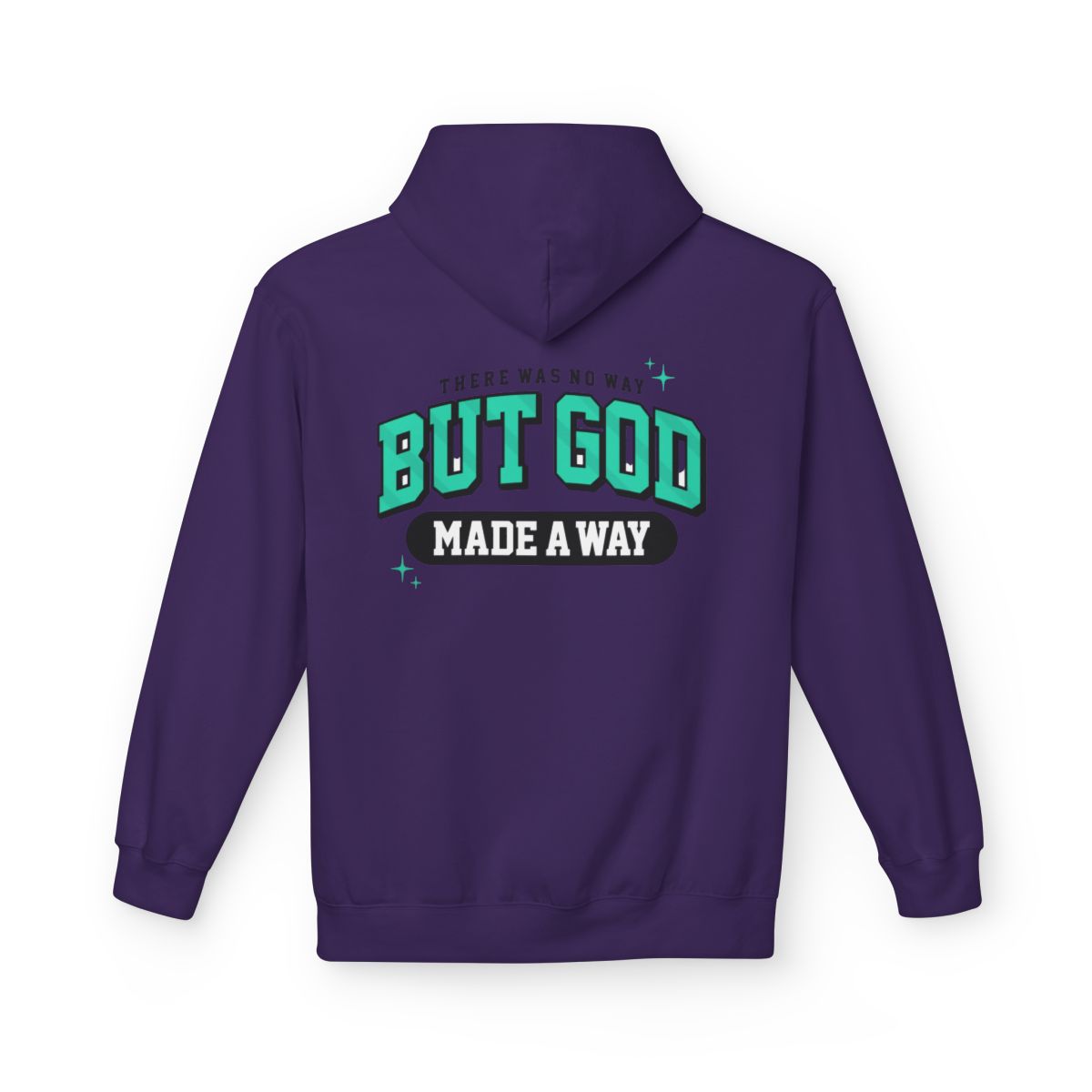 There Was No Way But God Made A Way" Signature Hoodie