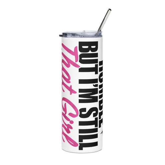That Girl "Humble" Statement Tumbler (20oz)