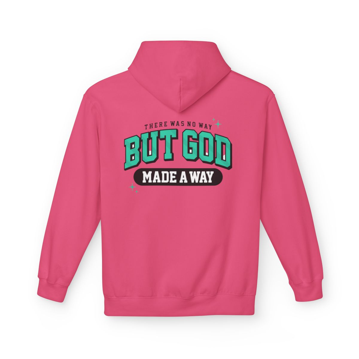 There Was No Way But God Made A Way" Signature Hoodie