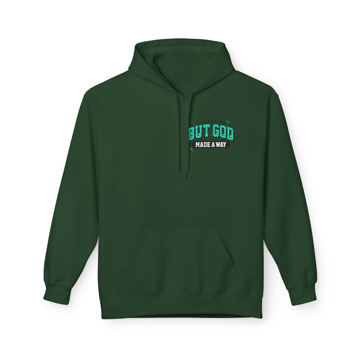There Was No Way But God Made A Way" Signature Hoodie