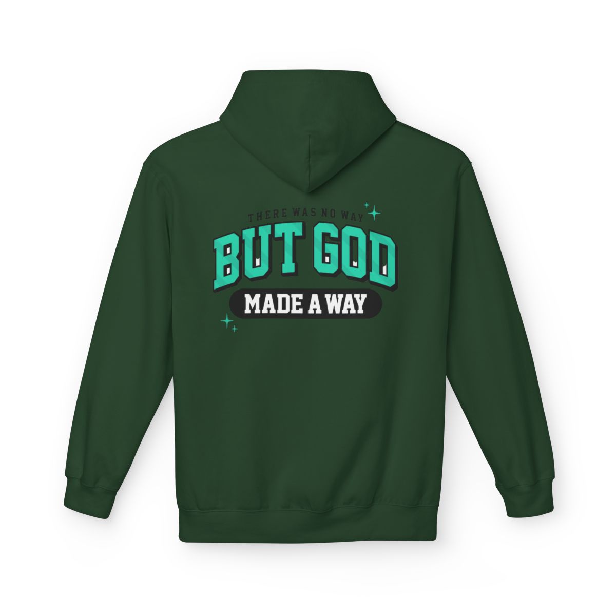 There Was No Way But God Made A Way" Signature Hoodie