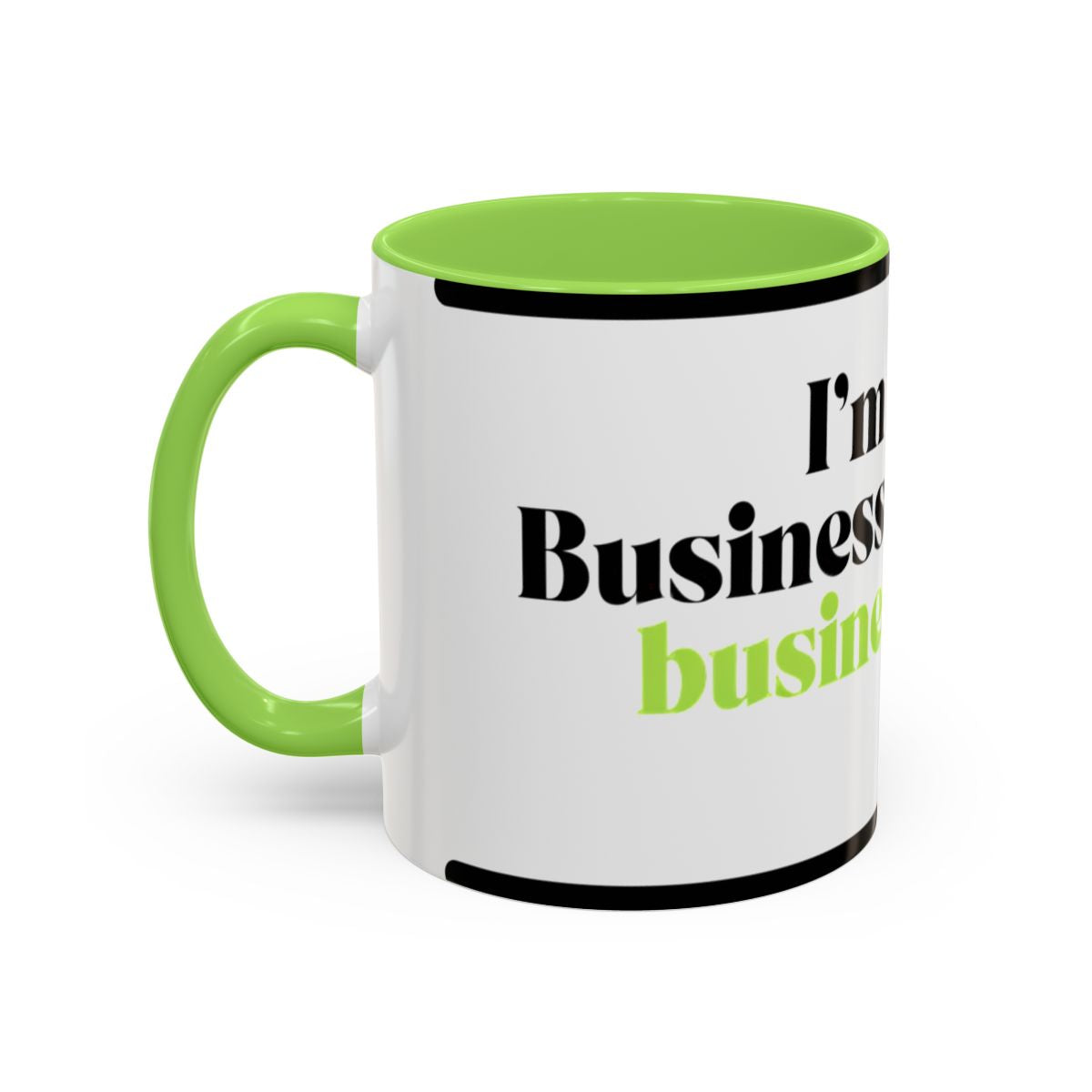 Mug — "I’m Not a Businessman, I’m a Business, Man!" Inspirational Jay-Z Quote Coffee Mug